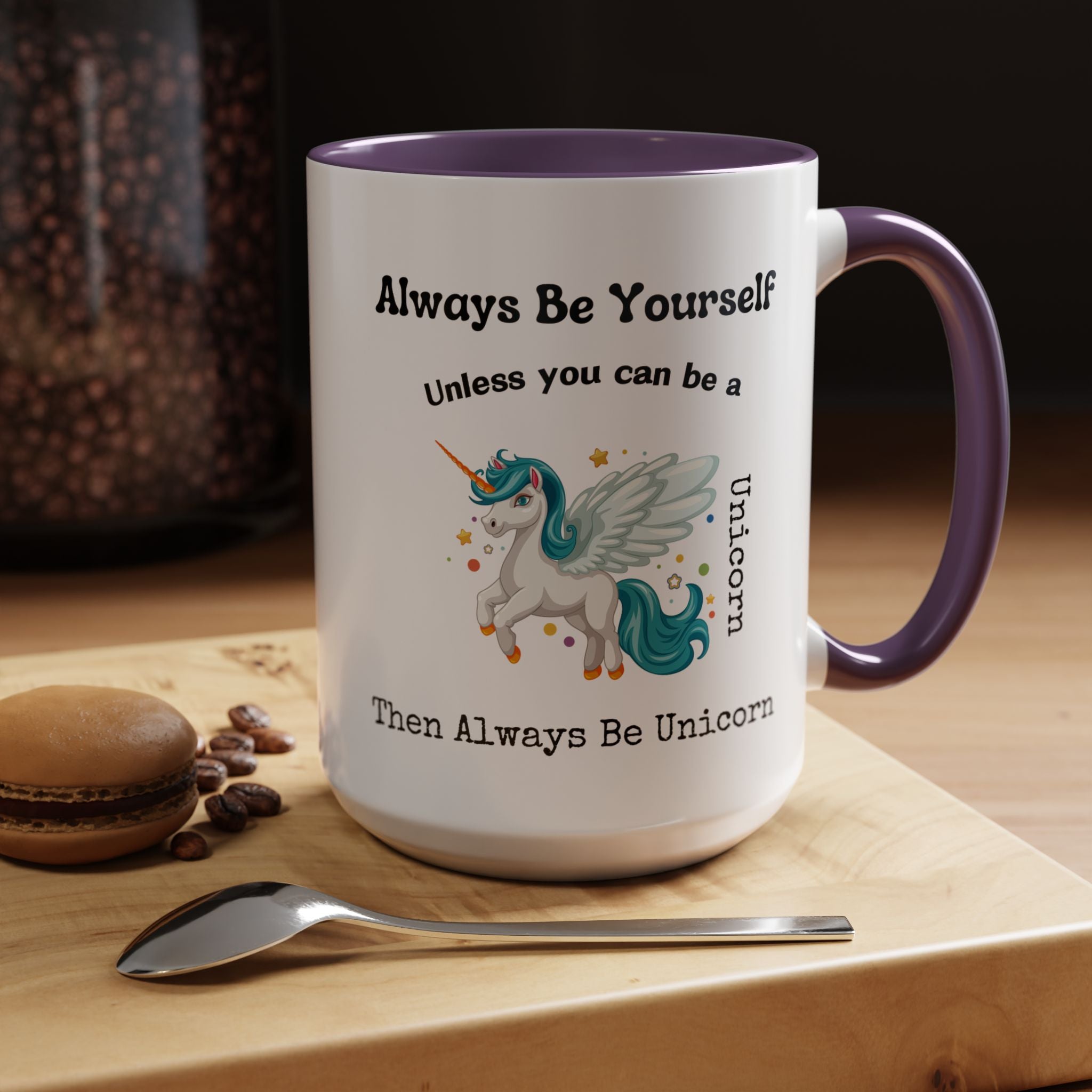 Always Be Yourself Or Be A Unicorn Personalized Self Love, Motivational, Positivity Mug, Funny Coffee Cup,  Accent Cup 11/15oz