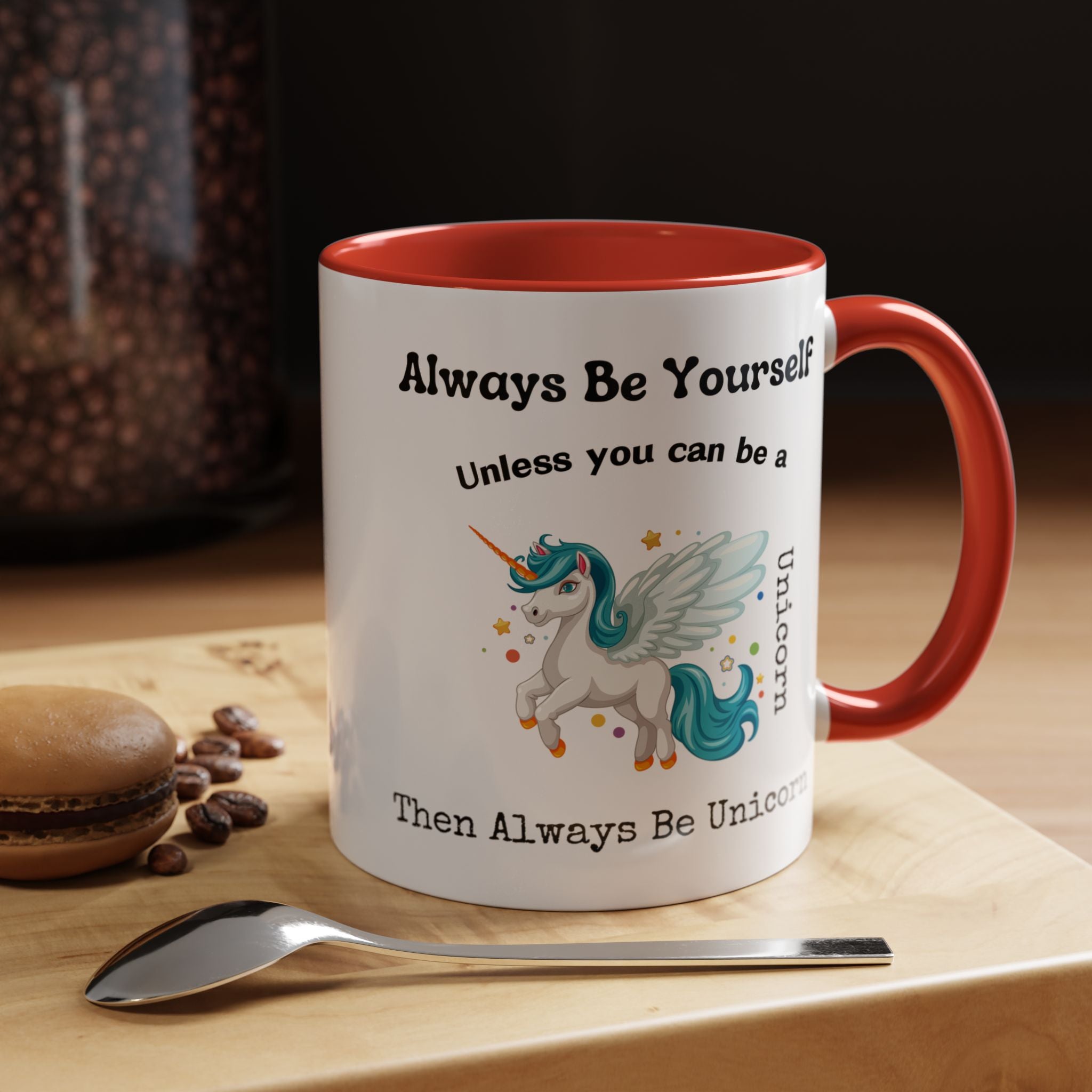 Always Be Yourself Or Be A Unicorn Personalized Self Love, Motivational, Positivity Mug, Funny Coffee Cup,  Accent Cup 11/15oz
