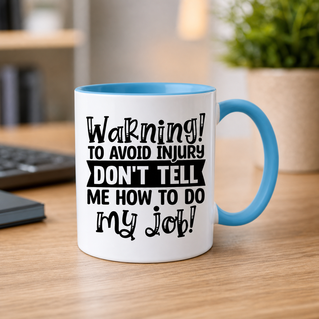 Do Not Tell Me How to Do My Job blue accent mug