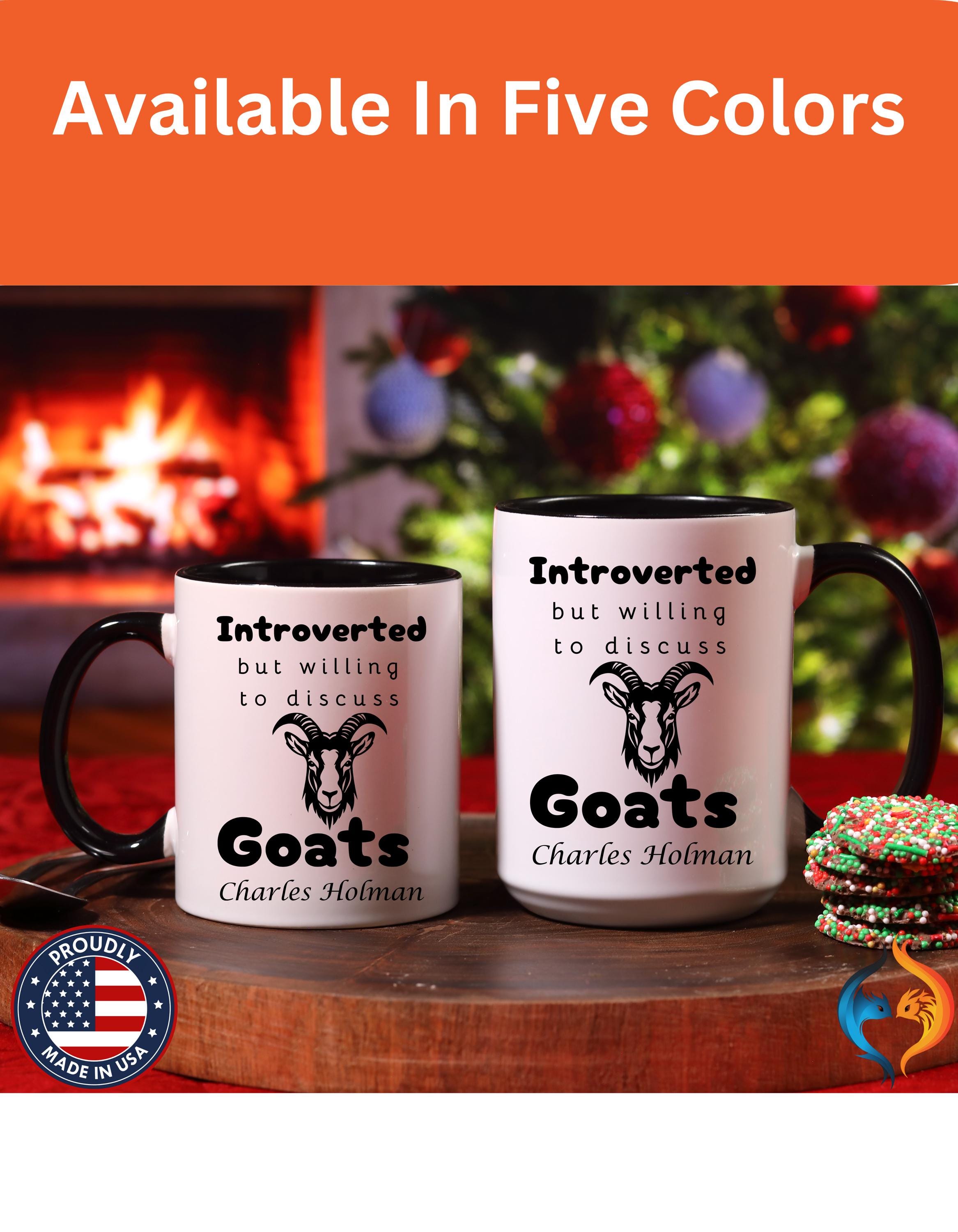 Funny Coffee Mug, Personalized mug, Introverted But Willing To Discuss Goats Personalized Accent Coffee Cup (11oz, 15oz), gift under 20