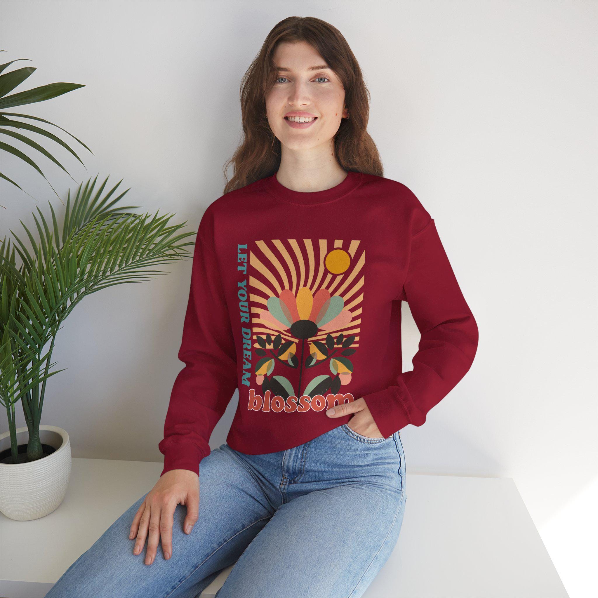 Motivational Wear, Let Your Dream Blossom Sweatshirt | Cozy Inspirational gift for Women Gift for Dreamers & Creatives