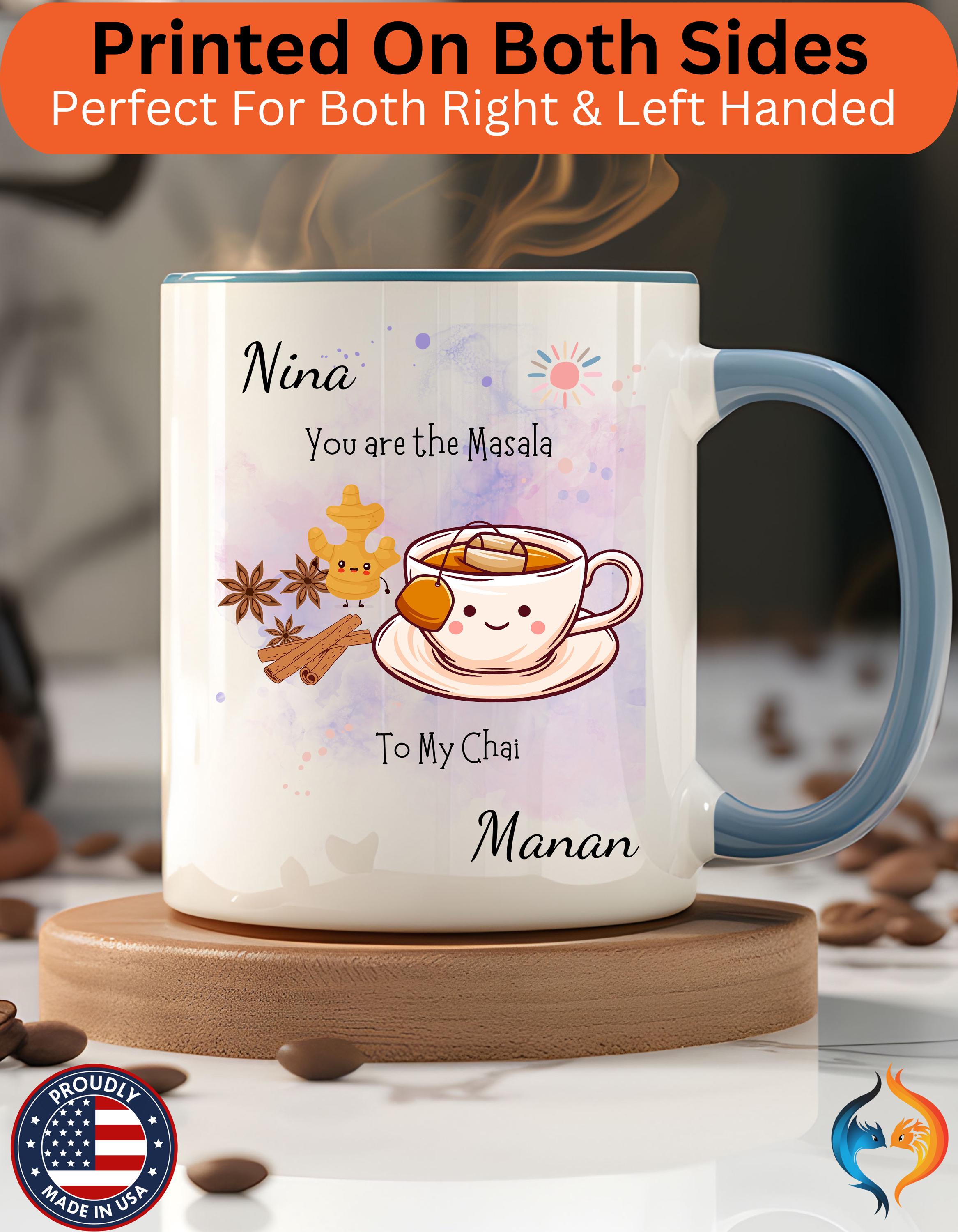 Funny Coffee Mug, Personalized Mug, You Are The Masala To My Chai Accent Cup 11/15oz, Anniversary Wedding, Valentines, Romantic Gift Him her