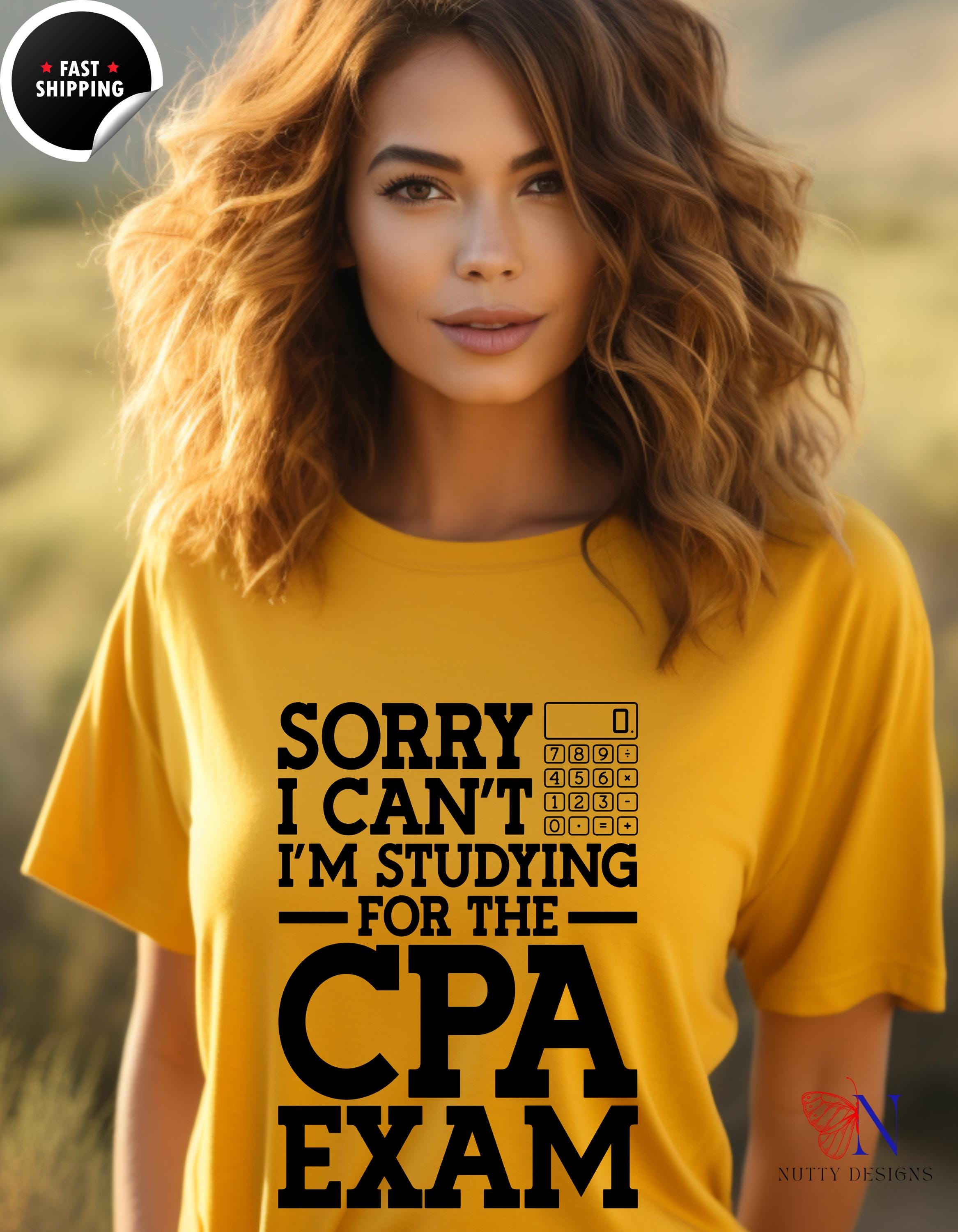 CPA Exam Funny tee, Sorry I Can't I'M Studying for The CPA Exam Funny T-Shirt, Study Humor Tee, Accounting Student gift, white elephant gi