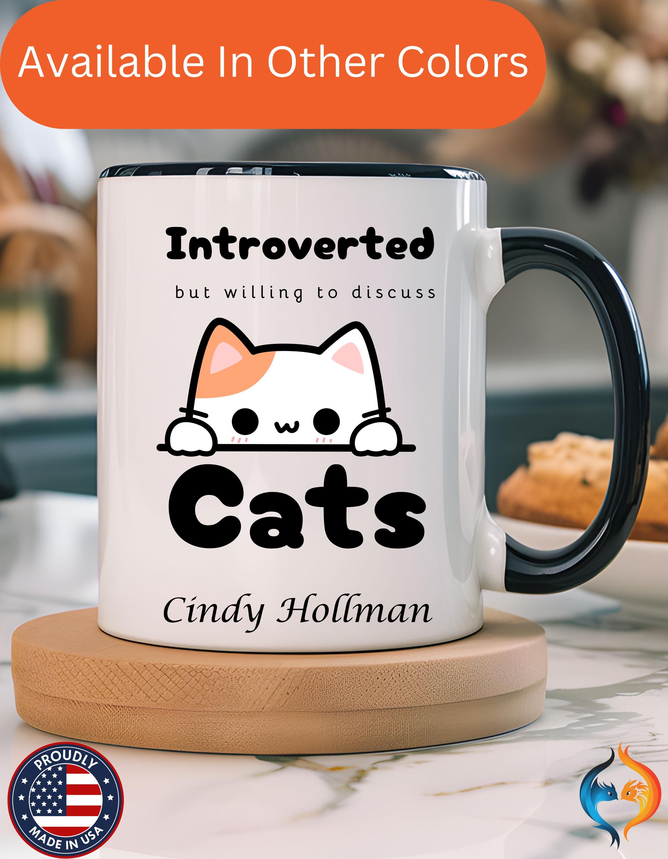 Customizable mug, funny coffee mug, Introverted But Willing To Discuss Cats Personalized Accent Coffee Cups (11 and 15oz), gift under 20