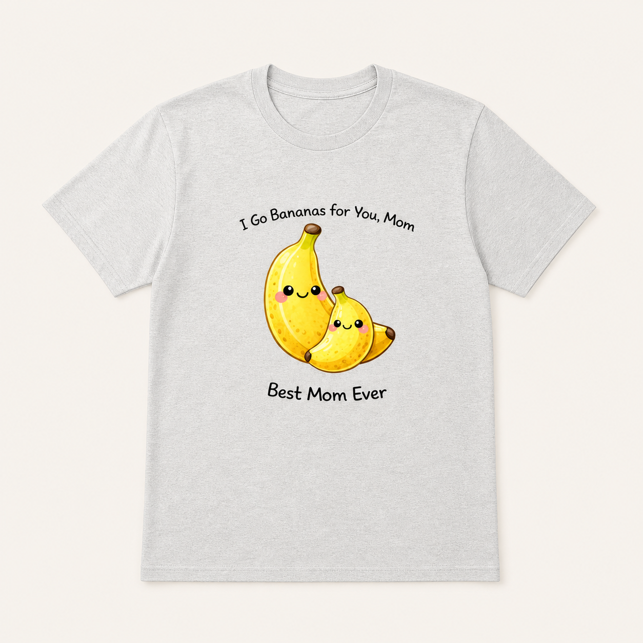 I Go Bananas for You Mom silver T-shirt front product image