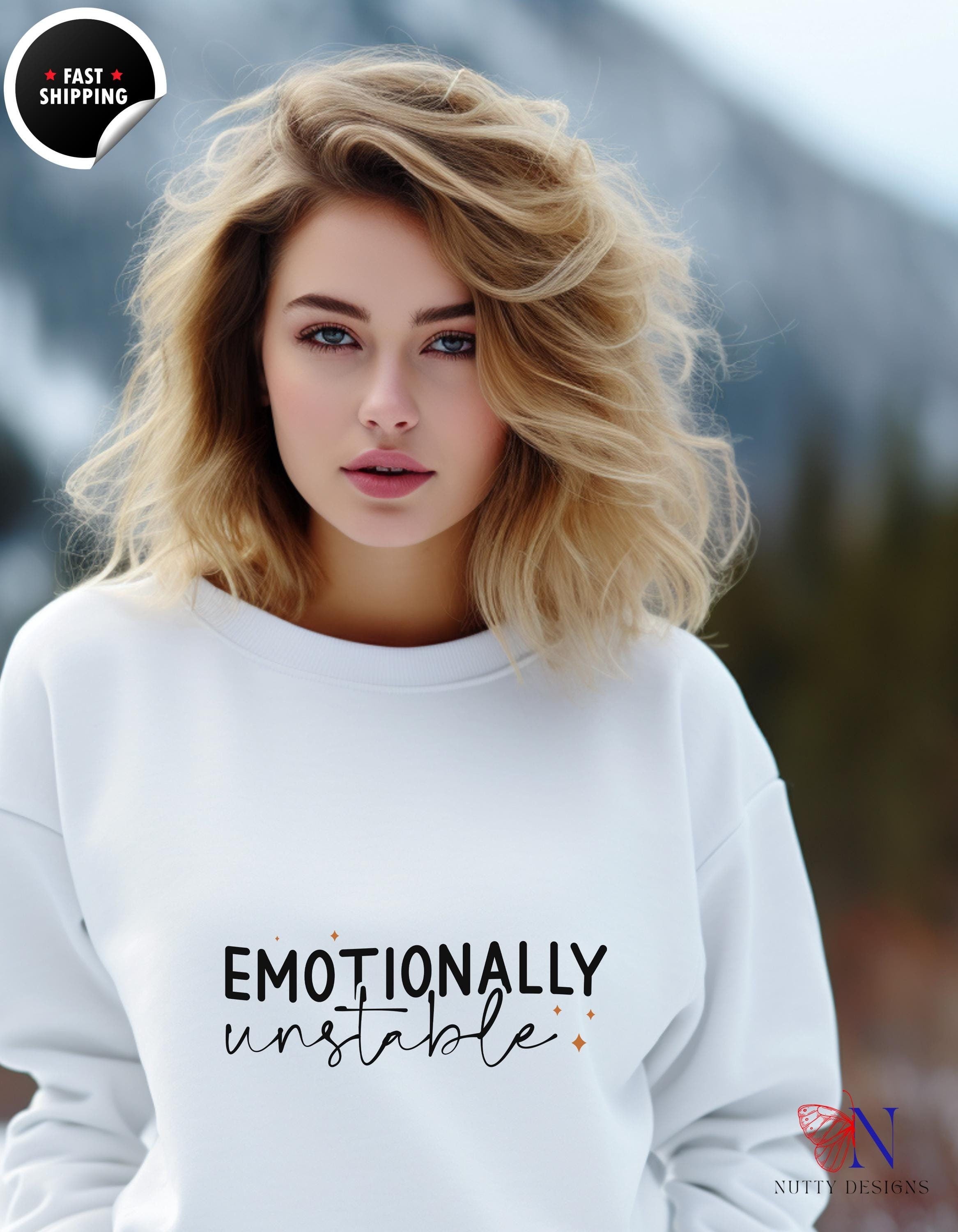 Emotionally Unstable Sweatshirt | Funny Graphic Jumper for Mental Health Awareness | Gift for Friends & Family