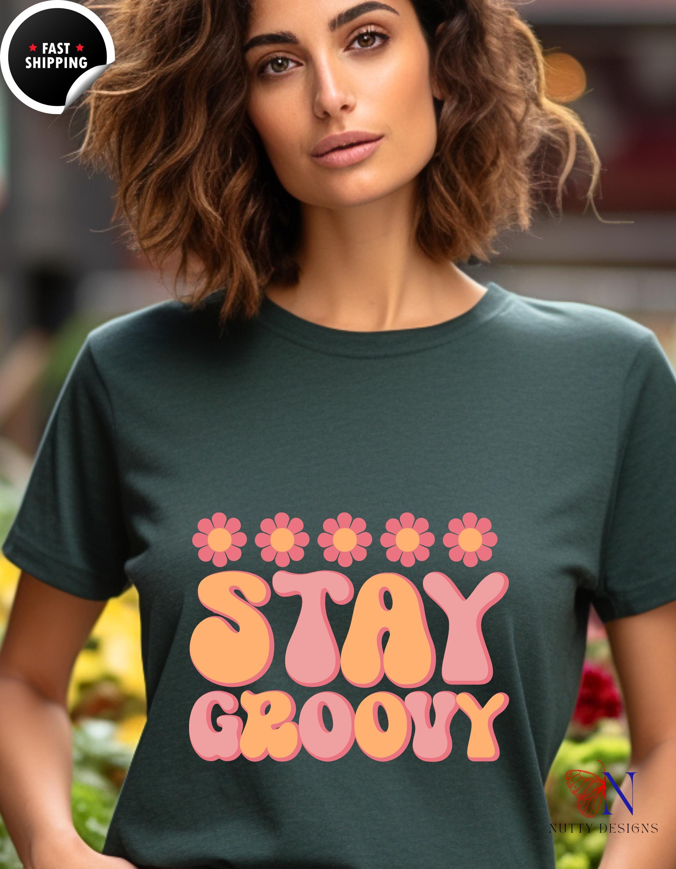 Stay Groovy T-Shirt | Retro 70s Style Tee | Unisex Humor Shirt | Perfect Gift for Hippie Lovers & Festival Goers