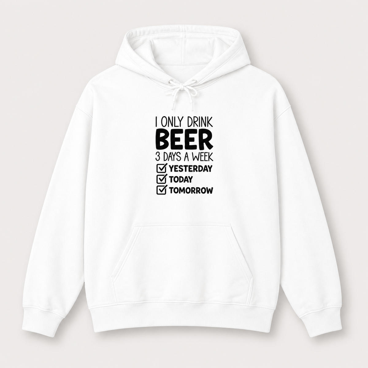 I Only Drink Beer 3 Days a Week checklist graphic white hoodie front product image