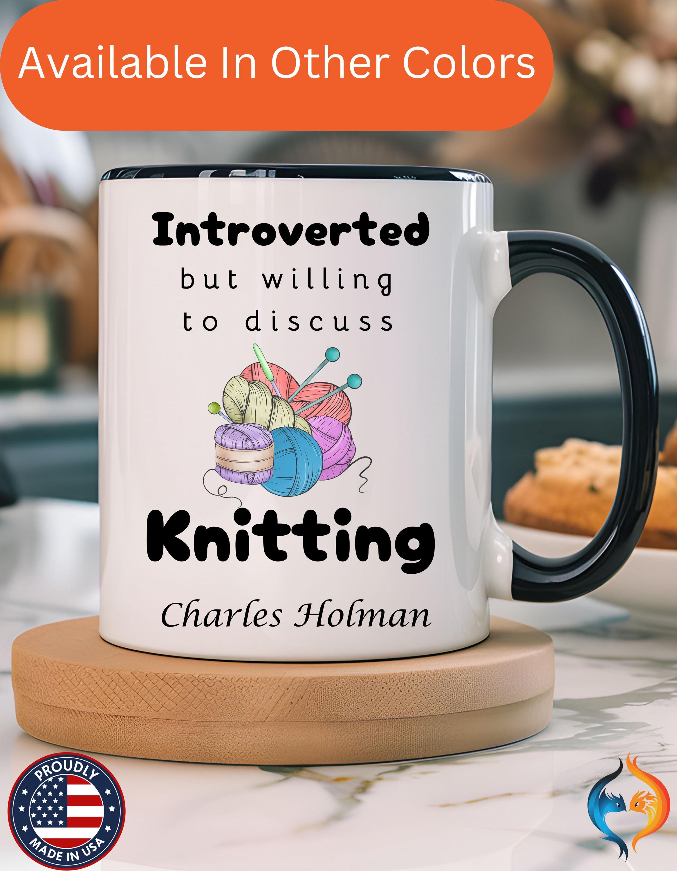 Funny Coffee Mug, Personalized Mug, Introverted But Willing To Discuss Knitting Personalized Accent Coffee Cup (11oz, 15oz), gift under 20