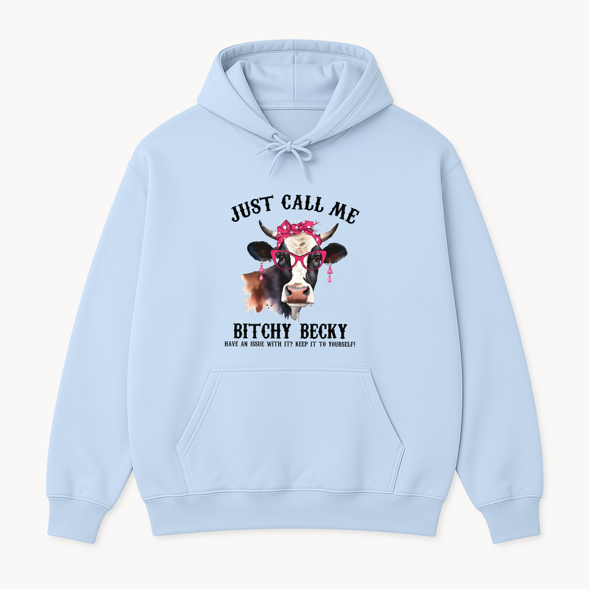 Just Call Me Bitchy Becky funny cow graphic light blue hoodie front product image