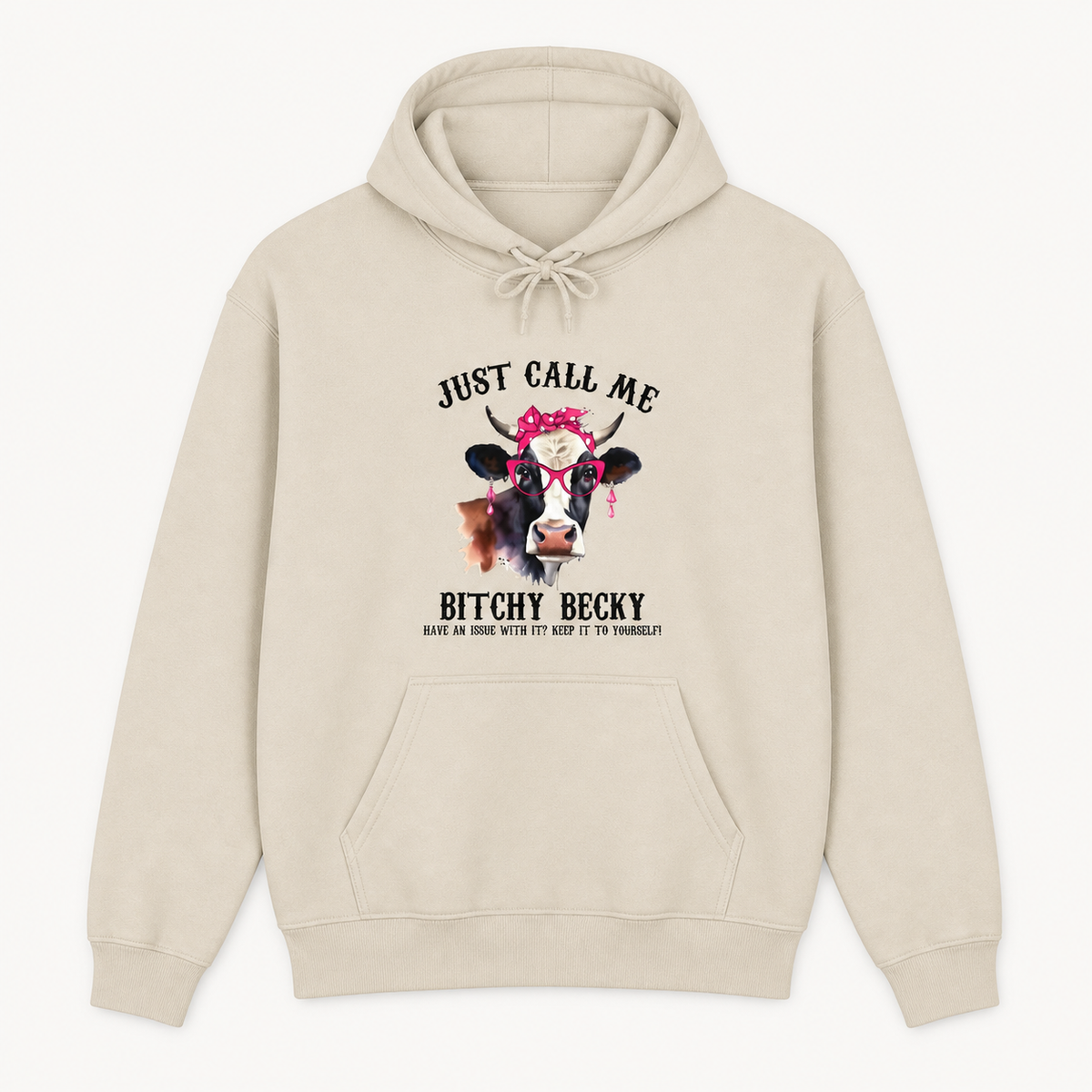 Just Call Me Bitchy Becky funny cow graphic sand hoodie front product image