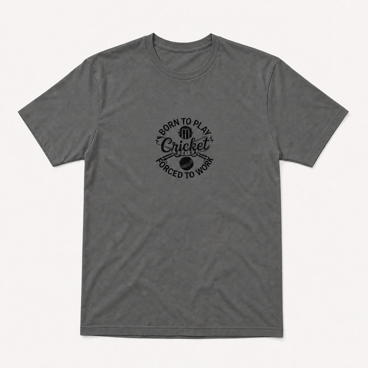 Born to Play Cricket Forced to Work graphic on granite unisex T-shirt, front product image
