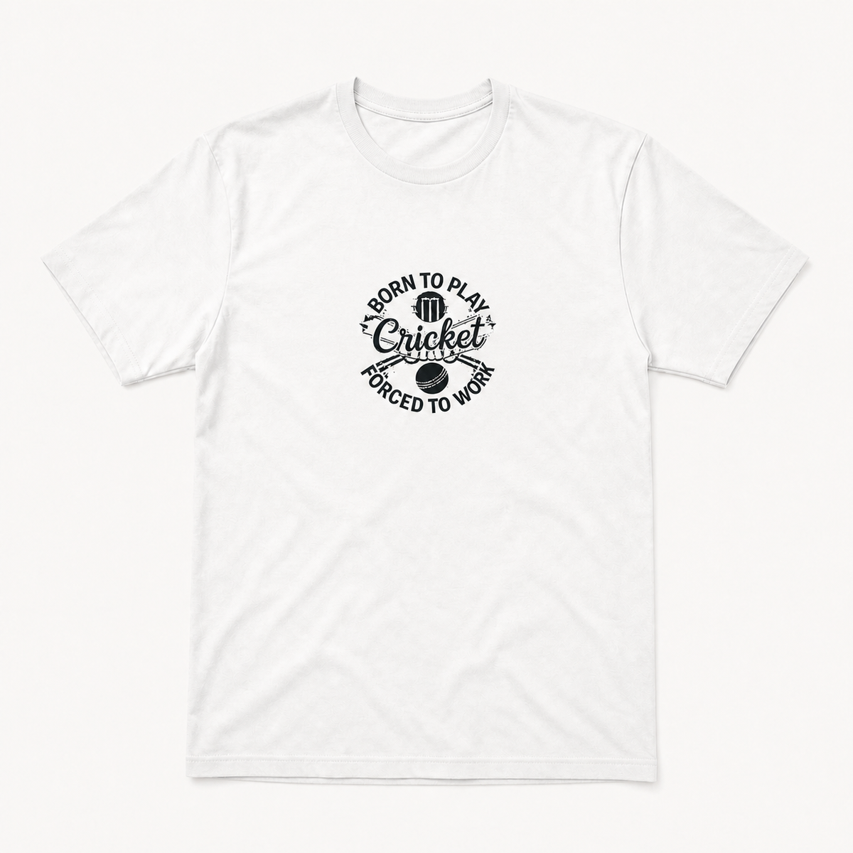 Born to Play Cricket Forced to Work graphic on white unisex T-shirt, front product image