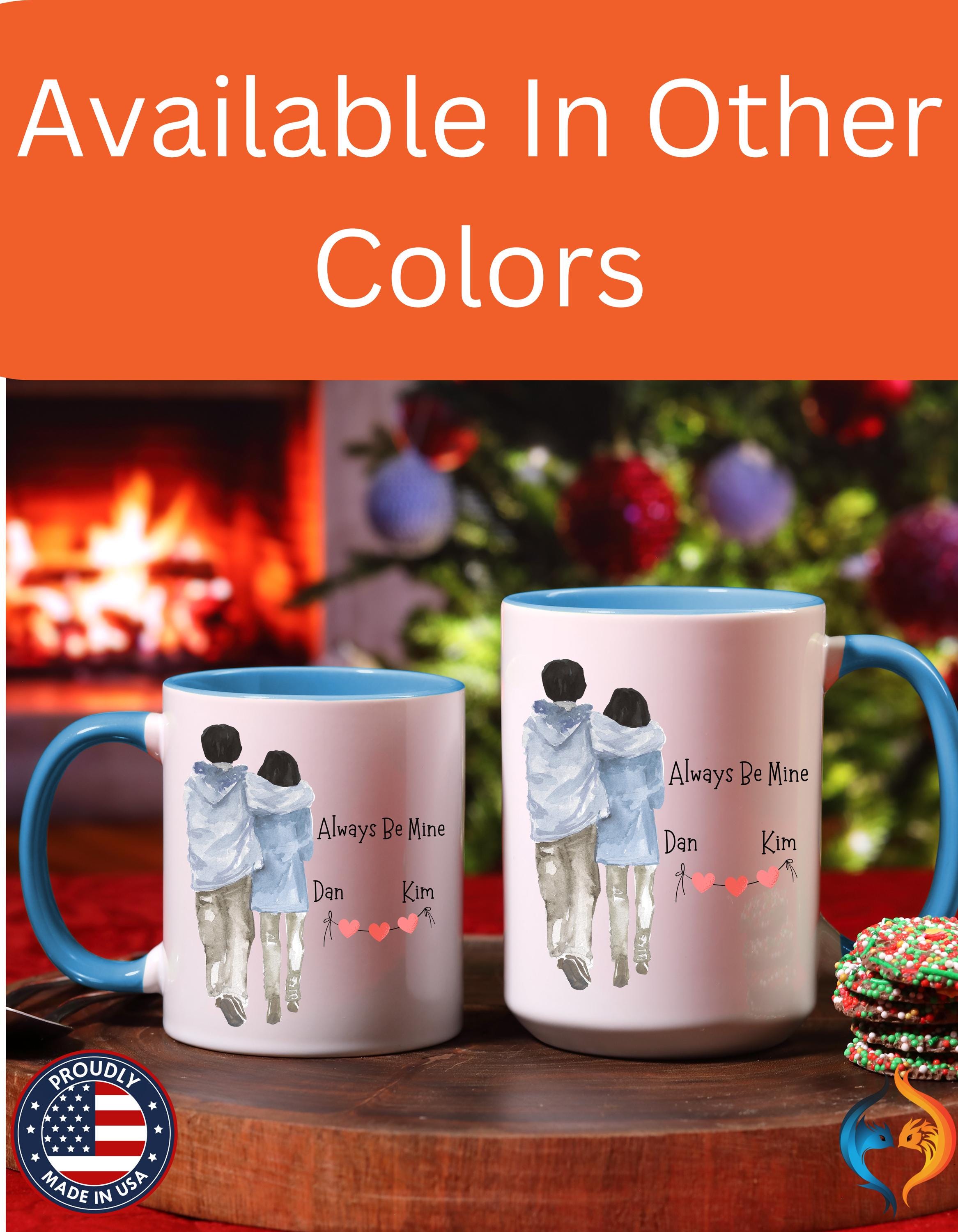 Personalized Mug - Always Be Mine Accent Cup 11/15oz, Romantic Couples Gift for Anniversary & Valentine's Day