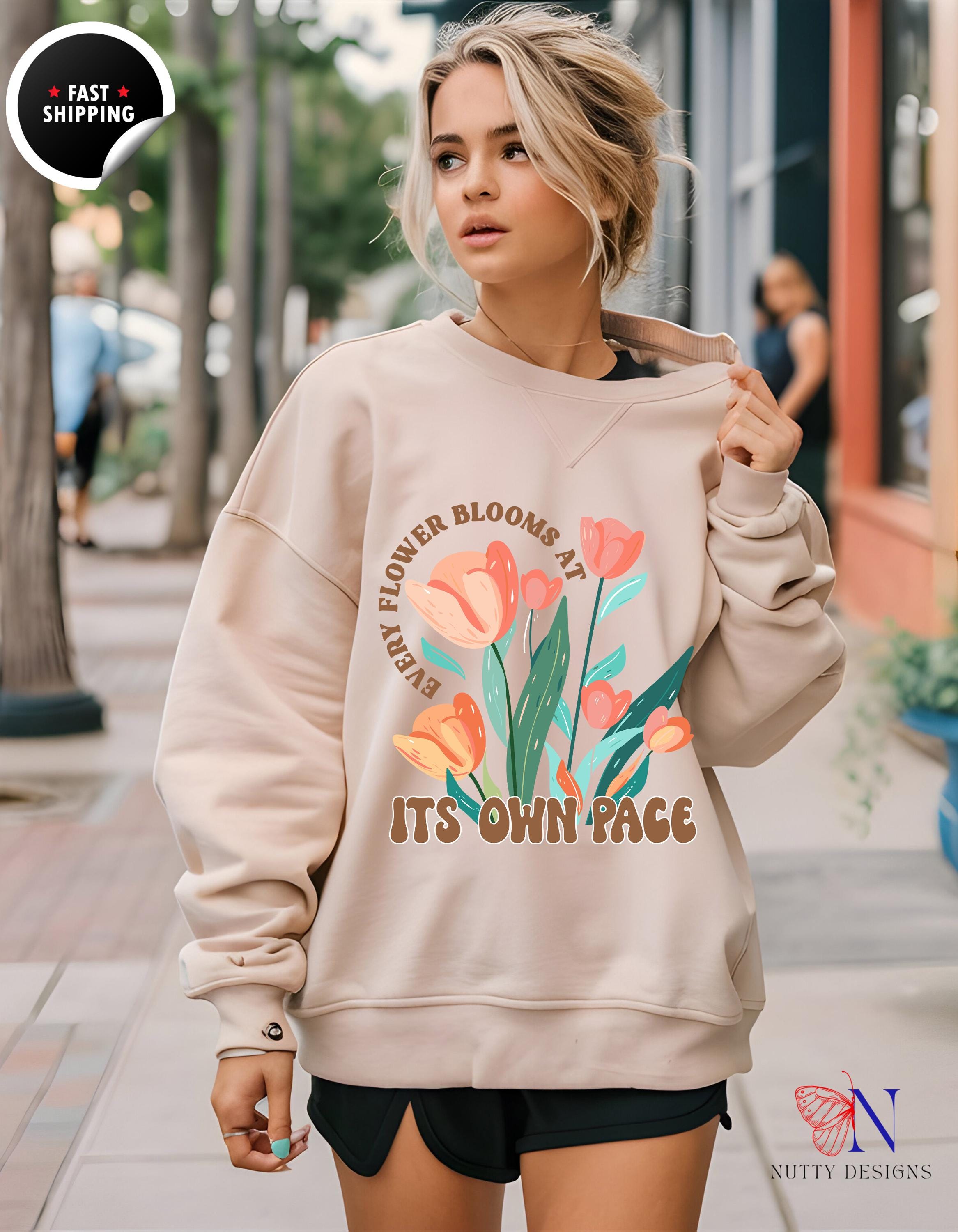 Bloom Sweatshirt - A Beautiful Process of Becoming - Cozy Pullover for Growth Mindset, Motivational Gift, Handmade Apparel