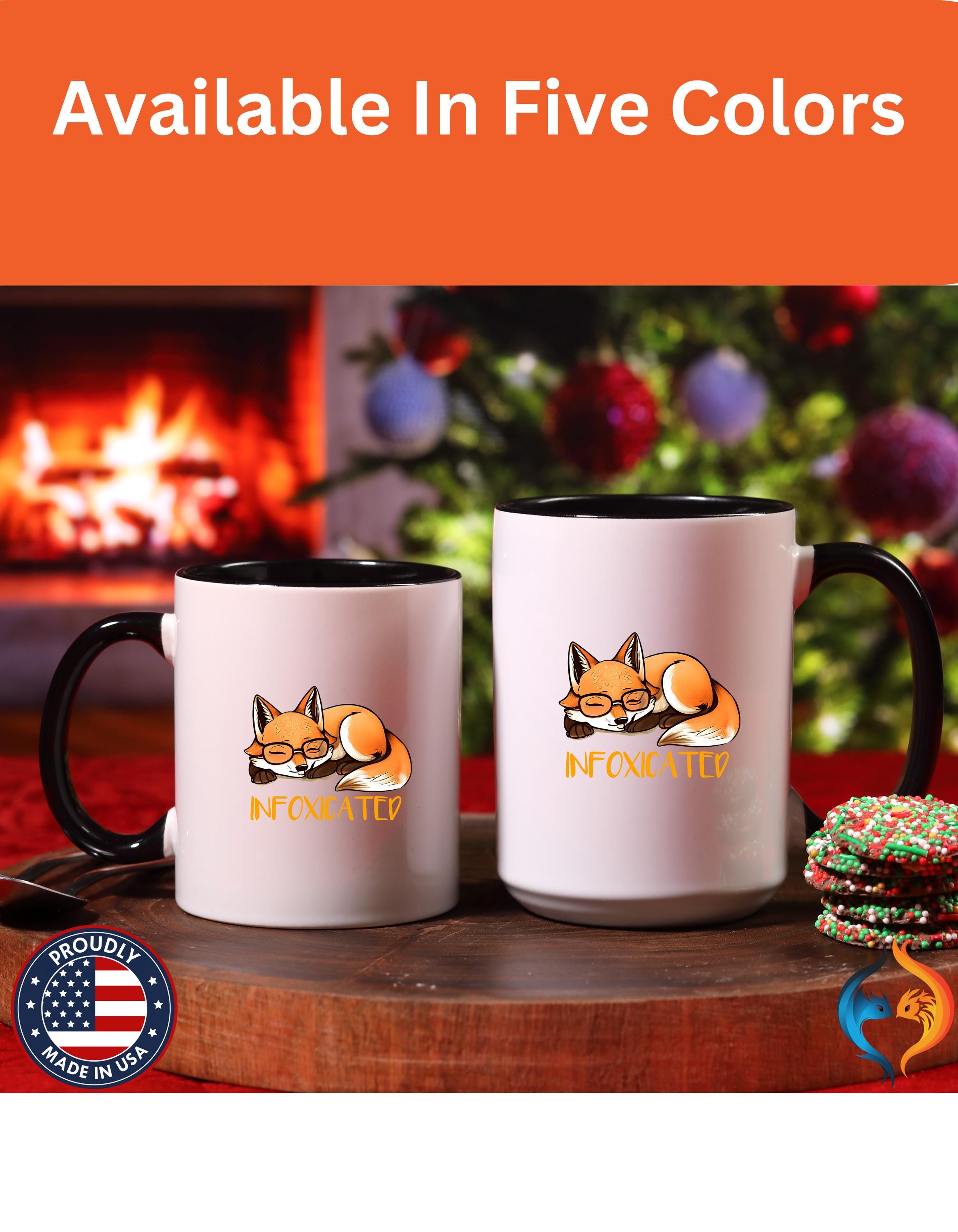 Funny Coffee Mug, Personalized Cute Fox Infoxicated Accent Cup, 11oz & 15oz, Gift Under 20, Perfect White Elephant Gift