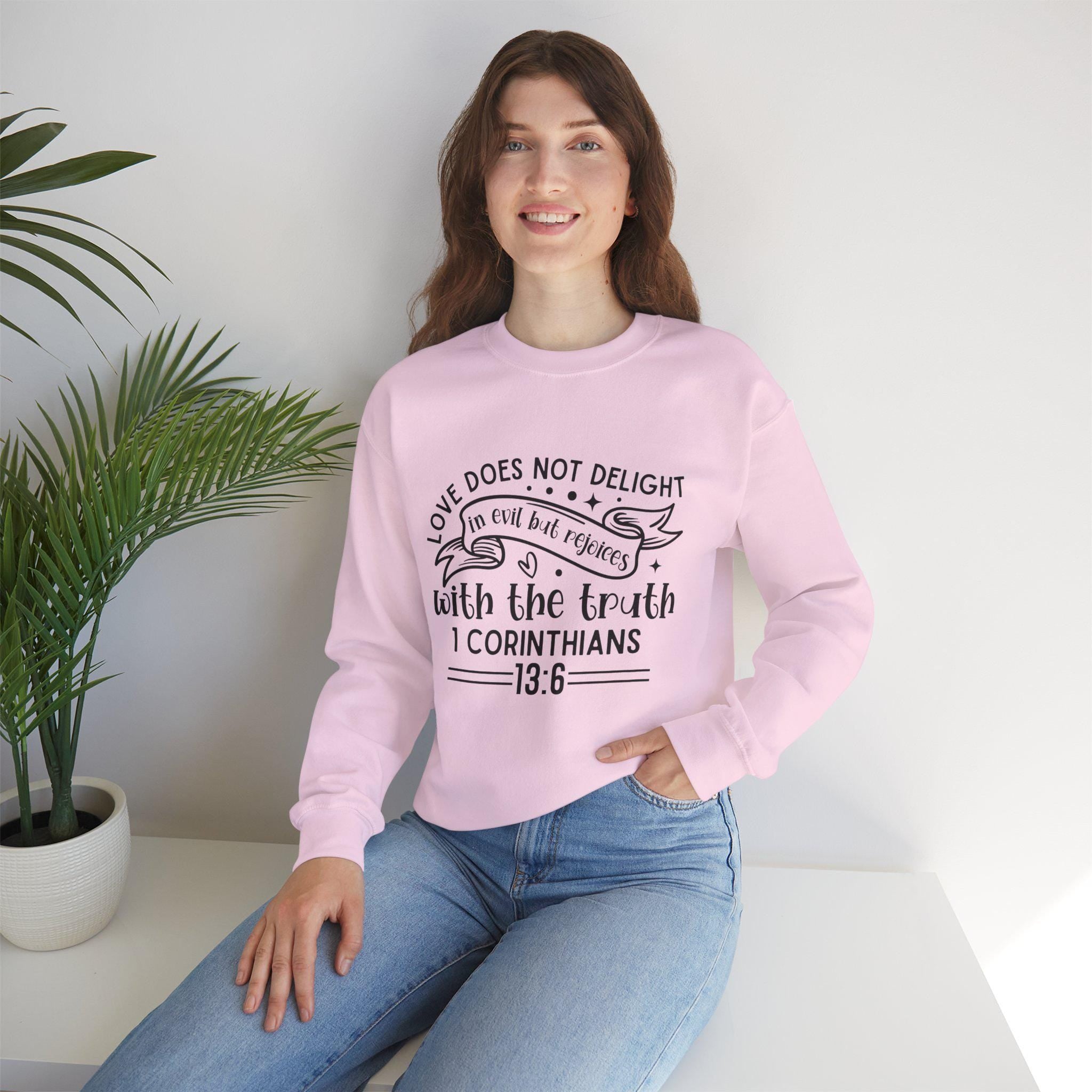 Christian Apparel, Faith Based Apparel Sweatshirt | Love Does Not Delight in Evil But Rejoices with the Truth | Inspirational Christian Gift