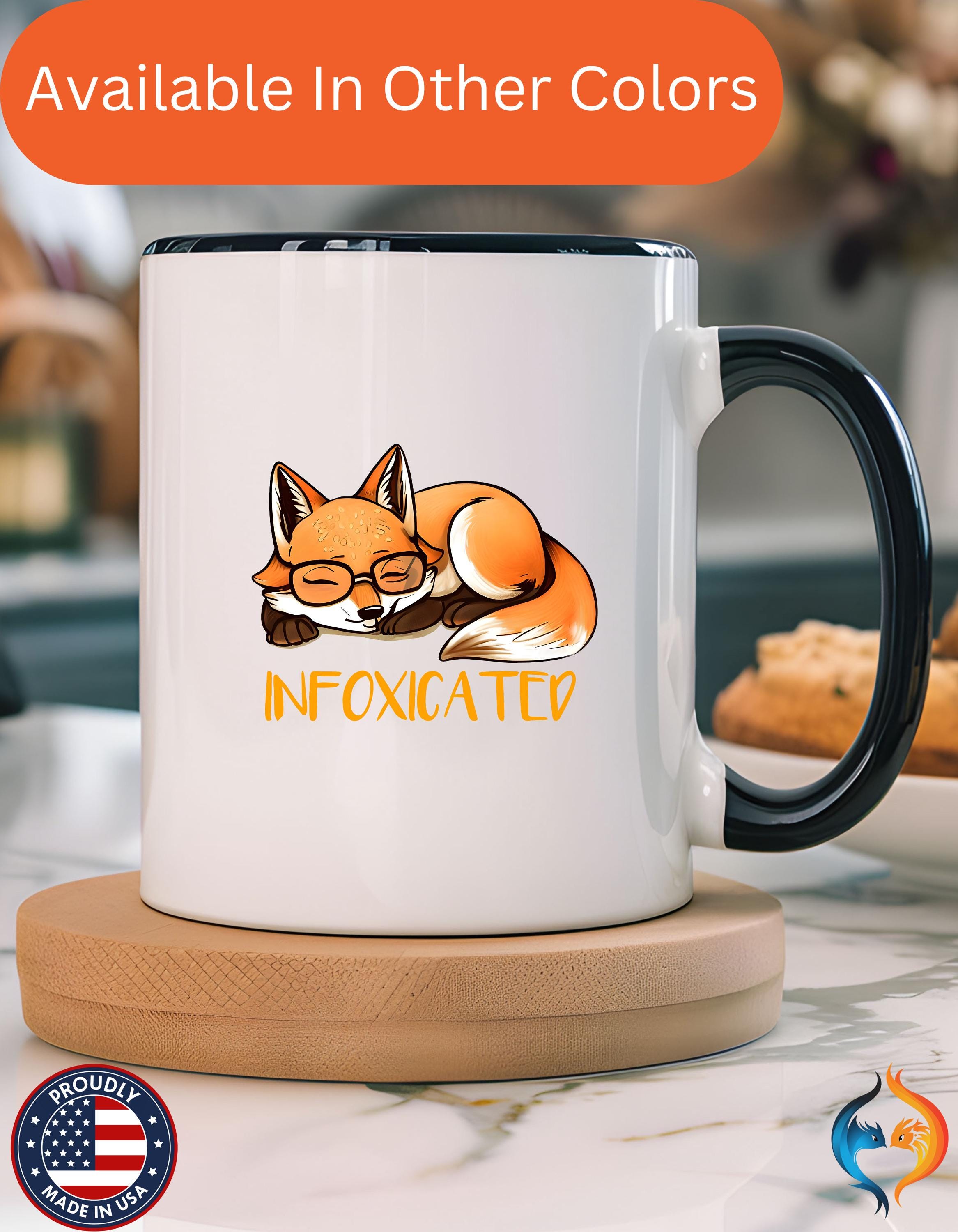 Funny Coffee Mug, Personalized Cute Fox Infoxicated Accent Cup, 11oz & 15oz, Gift Under 20, Perfect White Elephant Gift