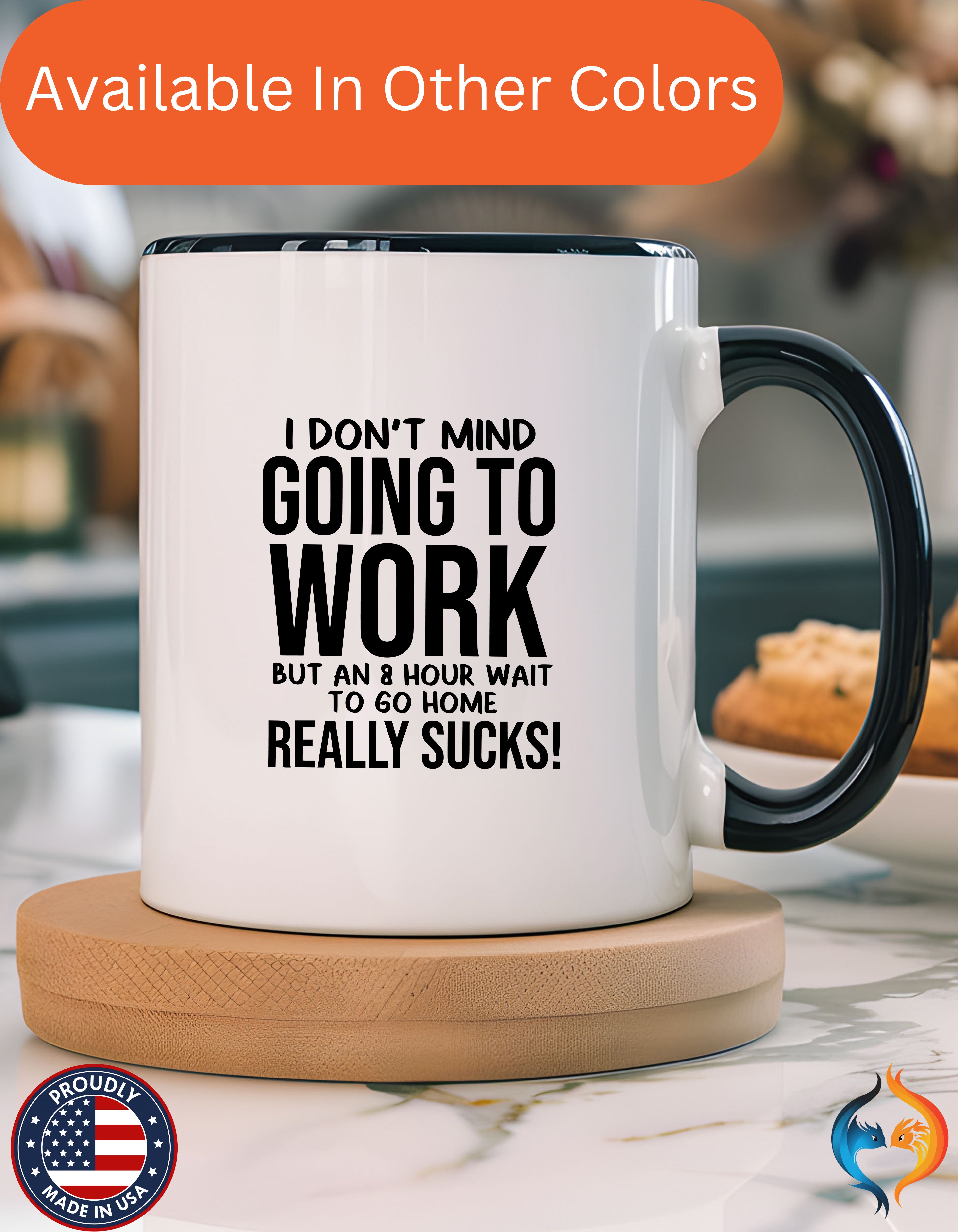 I Don't Mind Going To Work But Mug Product Photo | Nutty Designs — alternate clean view
