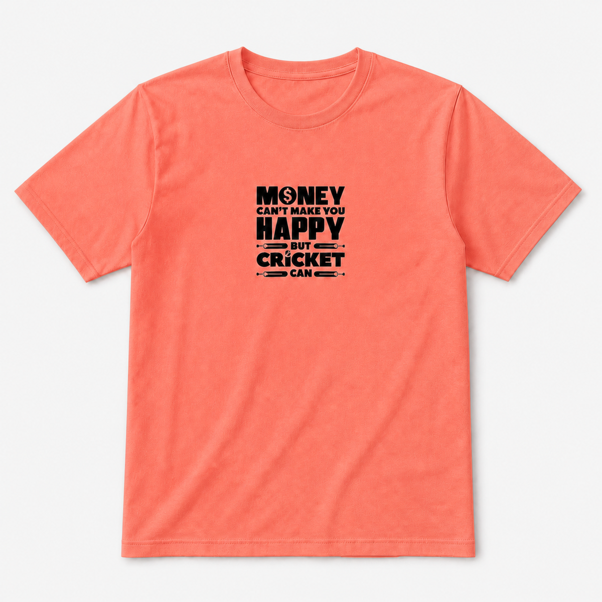 Money Can't Make You Happy but Cricket Can graphic on bright salmon unisex T-shirt, front product image