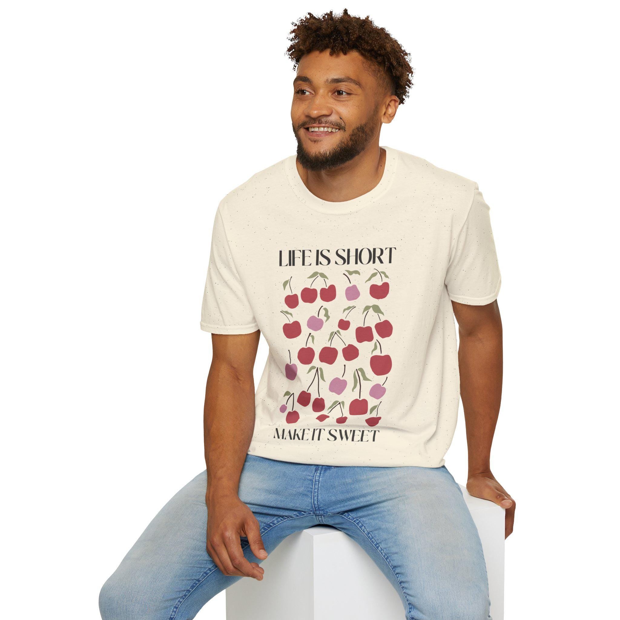 Life is Short Cute Shirt, Motivational Party Vacation Tee, Gift for Him & Her - Sweet Positive Vibes