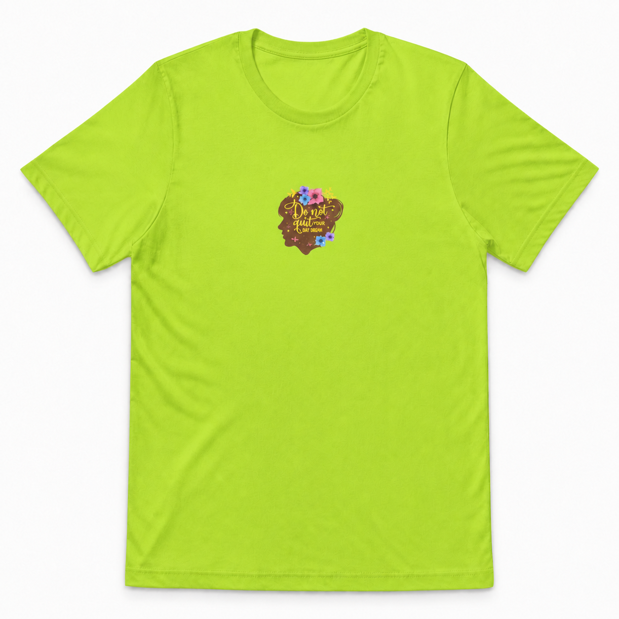 Don't Quit Your Day Dream floral silhouette graphic on lime unisex T-shirt, front product image