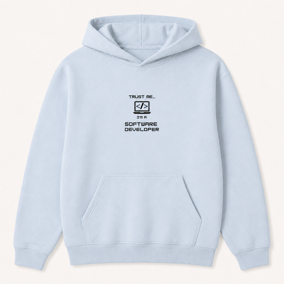 Trust Me I am a Software Developer coding graphic light blue hoodie front product image