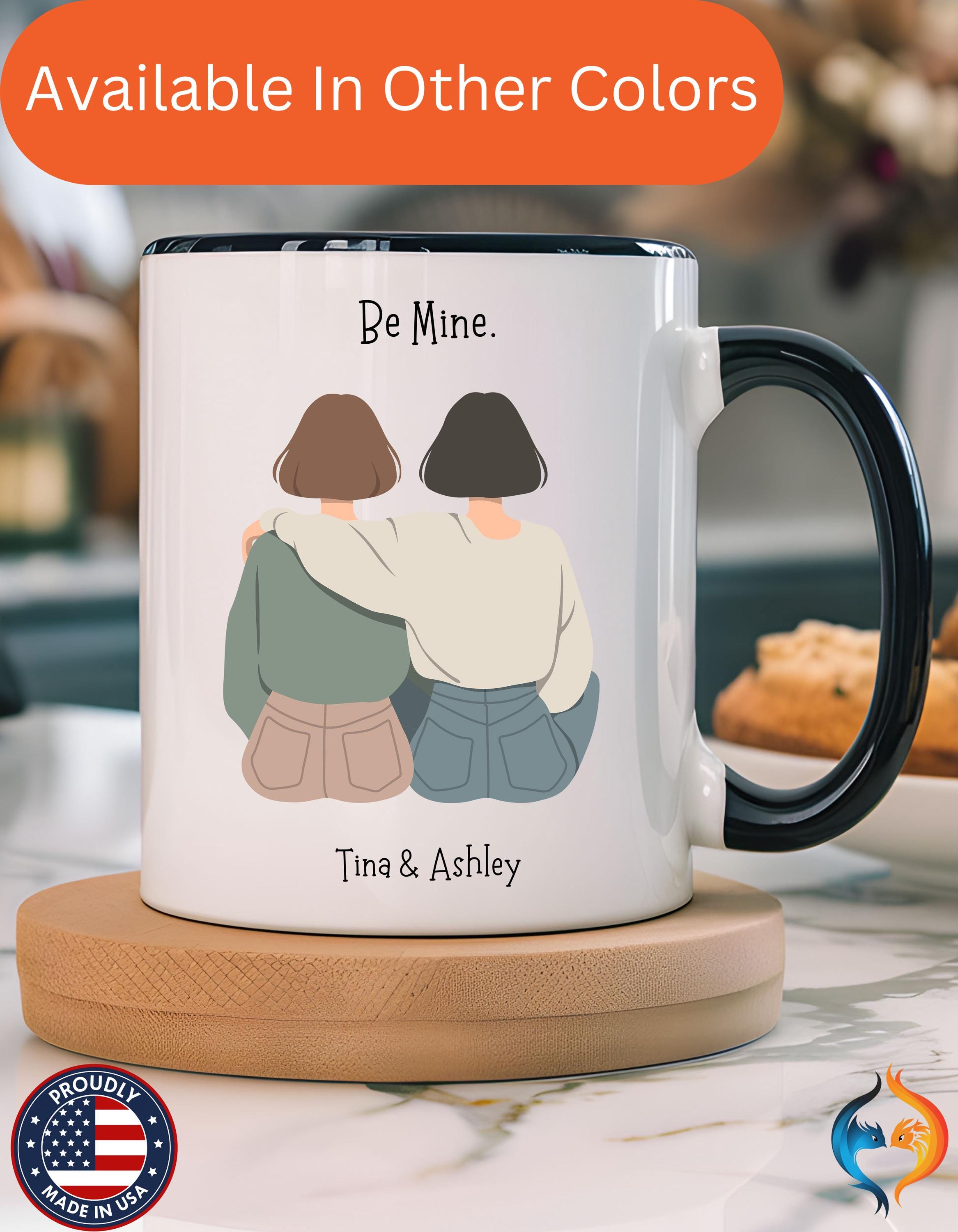 Personalized Mug, Be Mine, LGBTQ Lovers Mug, Love Is Love, Accent Cup 11/15oz, Anniversary Valentines Romantic, V-Day, Couples Gift