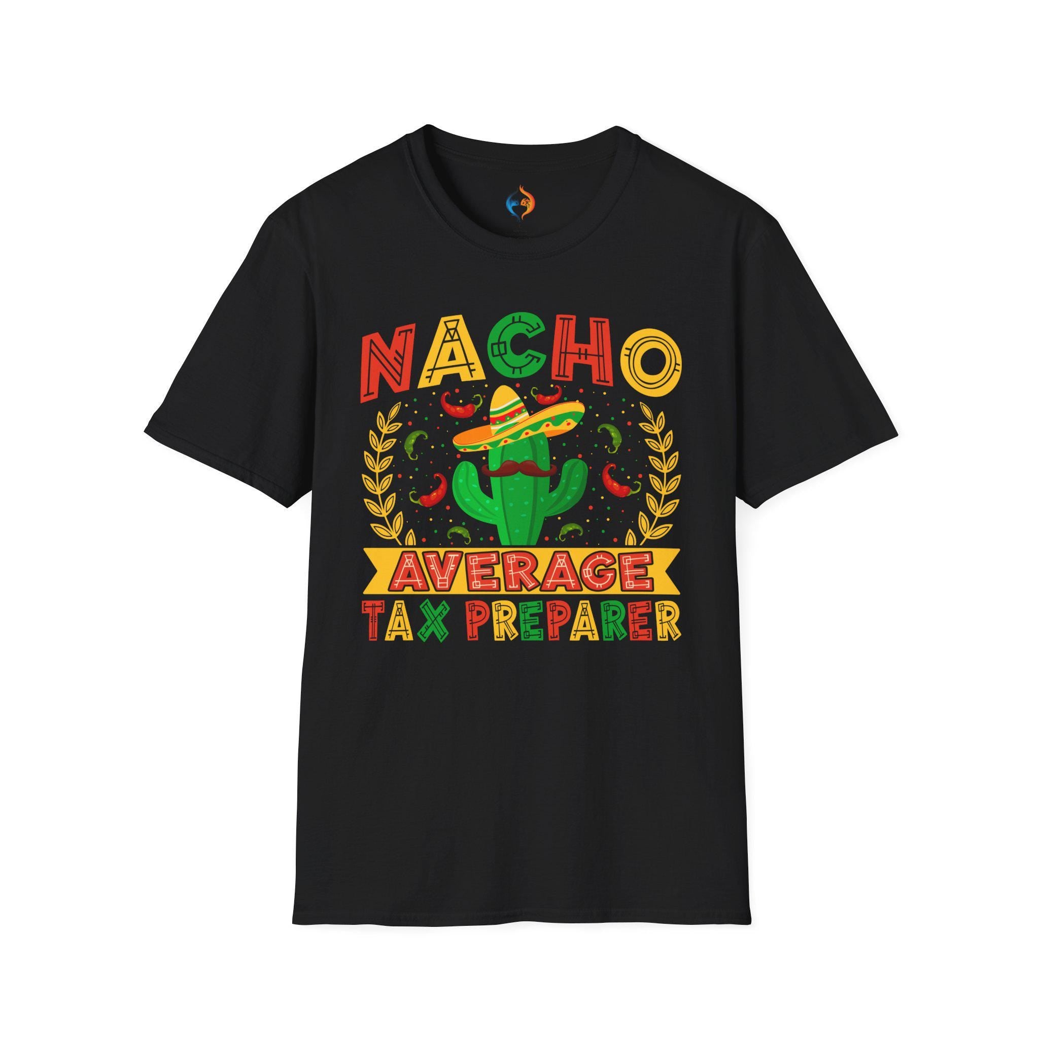 Funny Tax Tee, nacho average shirt for Tax Preparer T-Shirt | Accountant Humor | Taxation Prep apparel, white elephant gift, gift under 20