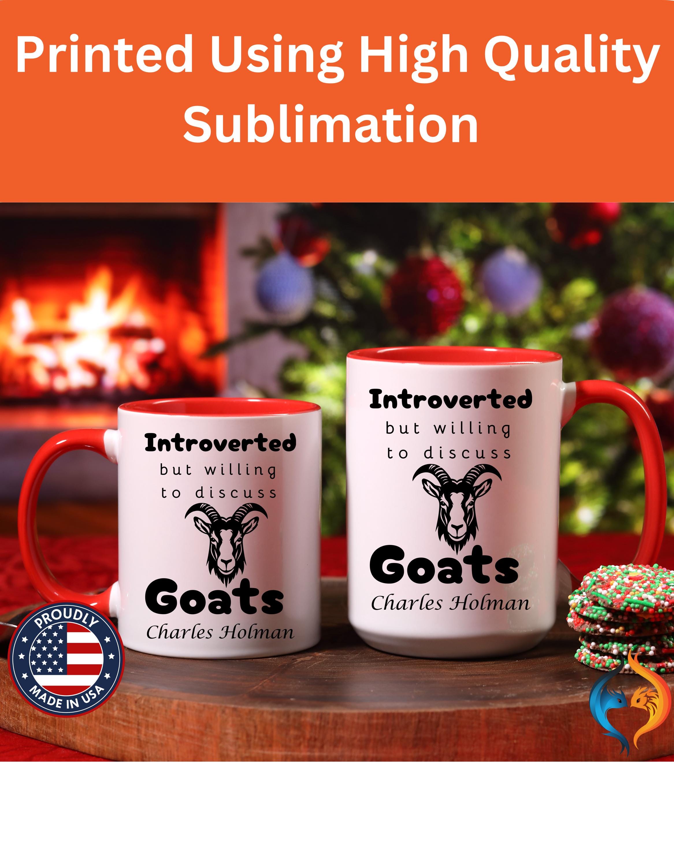 Funny Coffee Mug, Personalized mug, Introverted But Willing To Discuss Goats Personalized Accent Coffee Cup (11oz, 15oz), gift under 20