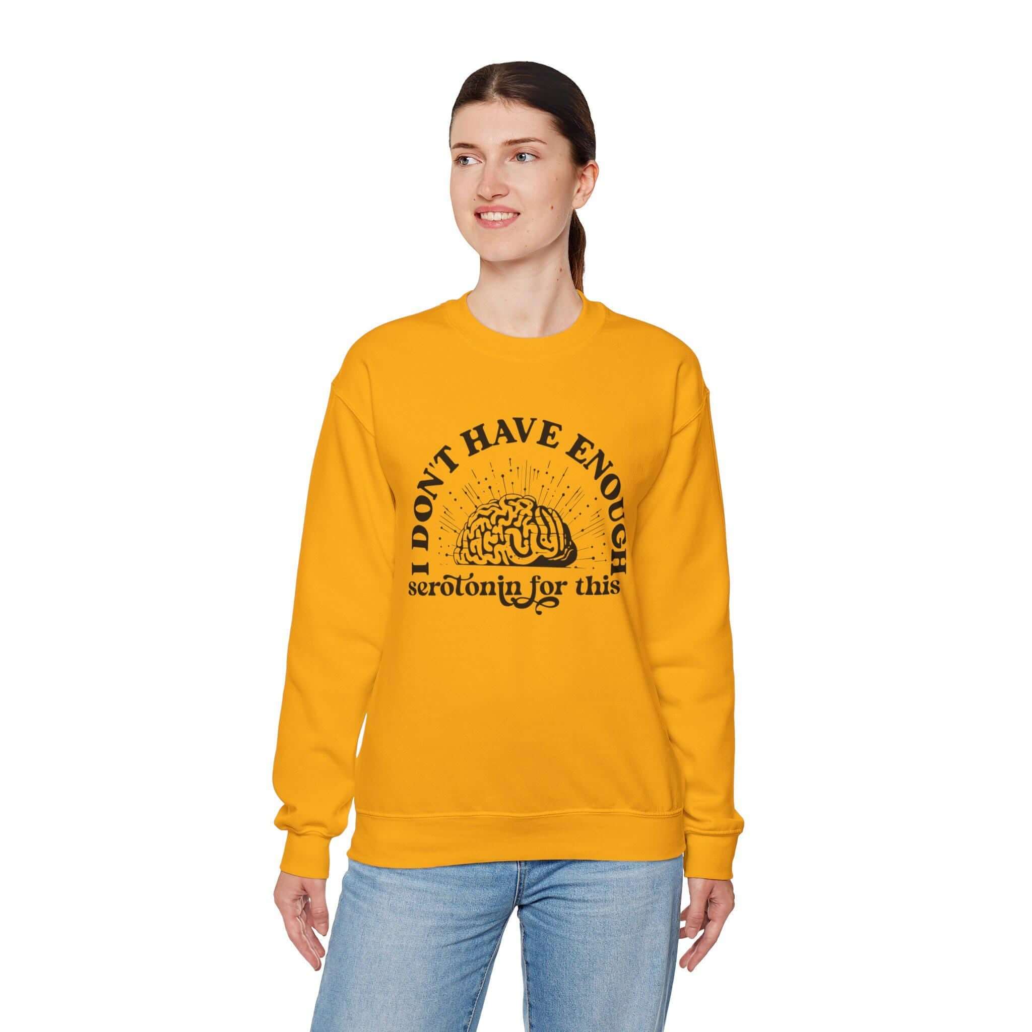 Don't Have Enough Serotonin Sweatshirt, Cozy Graphic Top, Funny Mental Health Apparel, Gift for Friends & Family