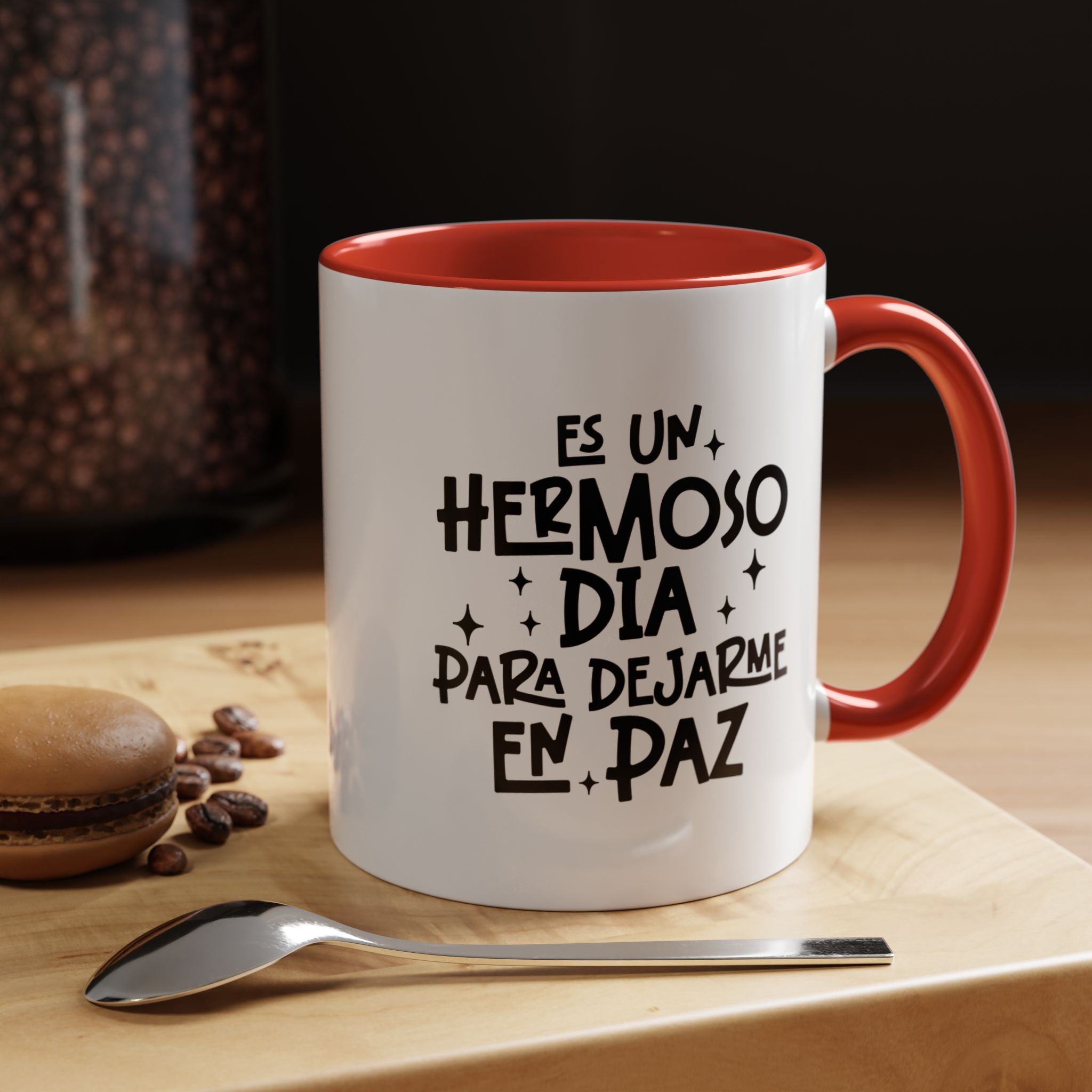 Es Un Hermoso Día Para Dejarme En Paz | Funny Coffee Mug, Sarcastic Tea Cup, Unique Gift Idea