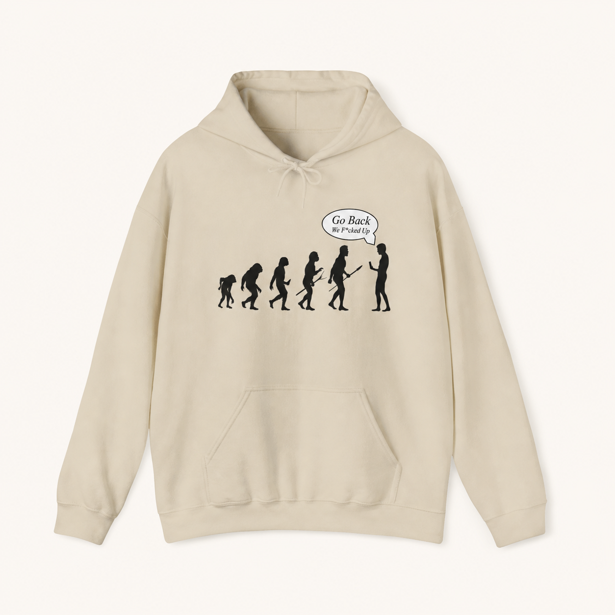 Go Back We F*cked Up satirical evolution graphic sand hoodie front product image
