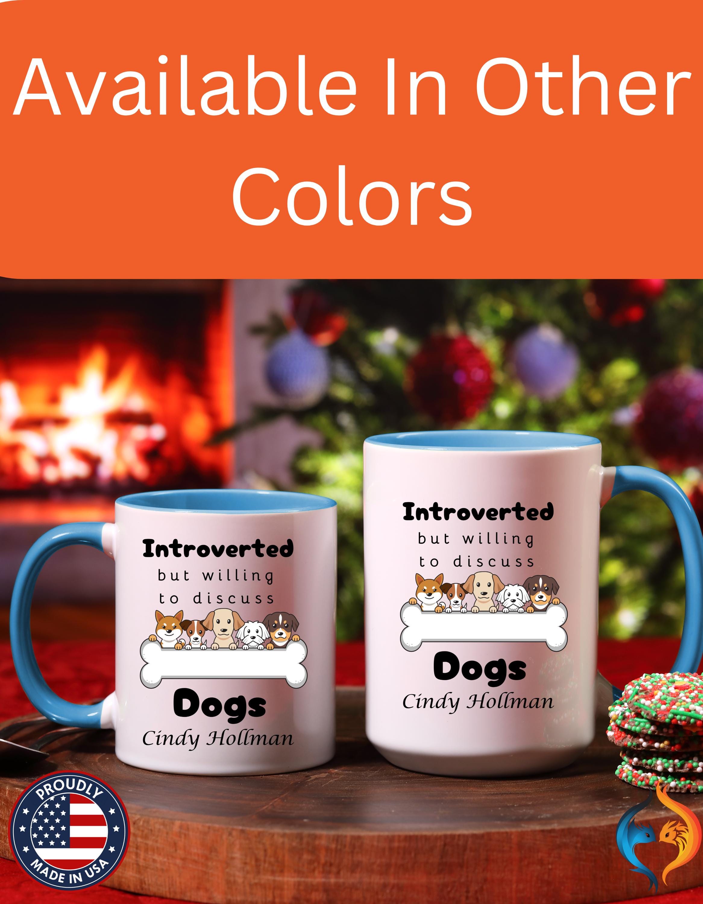 Customizable mug, funny coffee mug, Introverted But Willing To Discuss Dogs Personalized Accent Coffee Cup (11 and 15oz), gift under 20