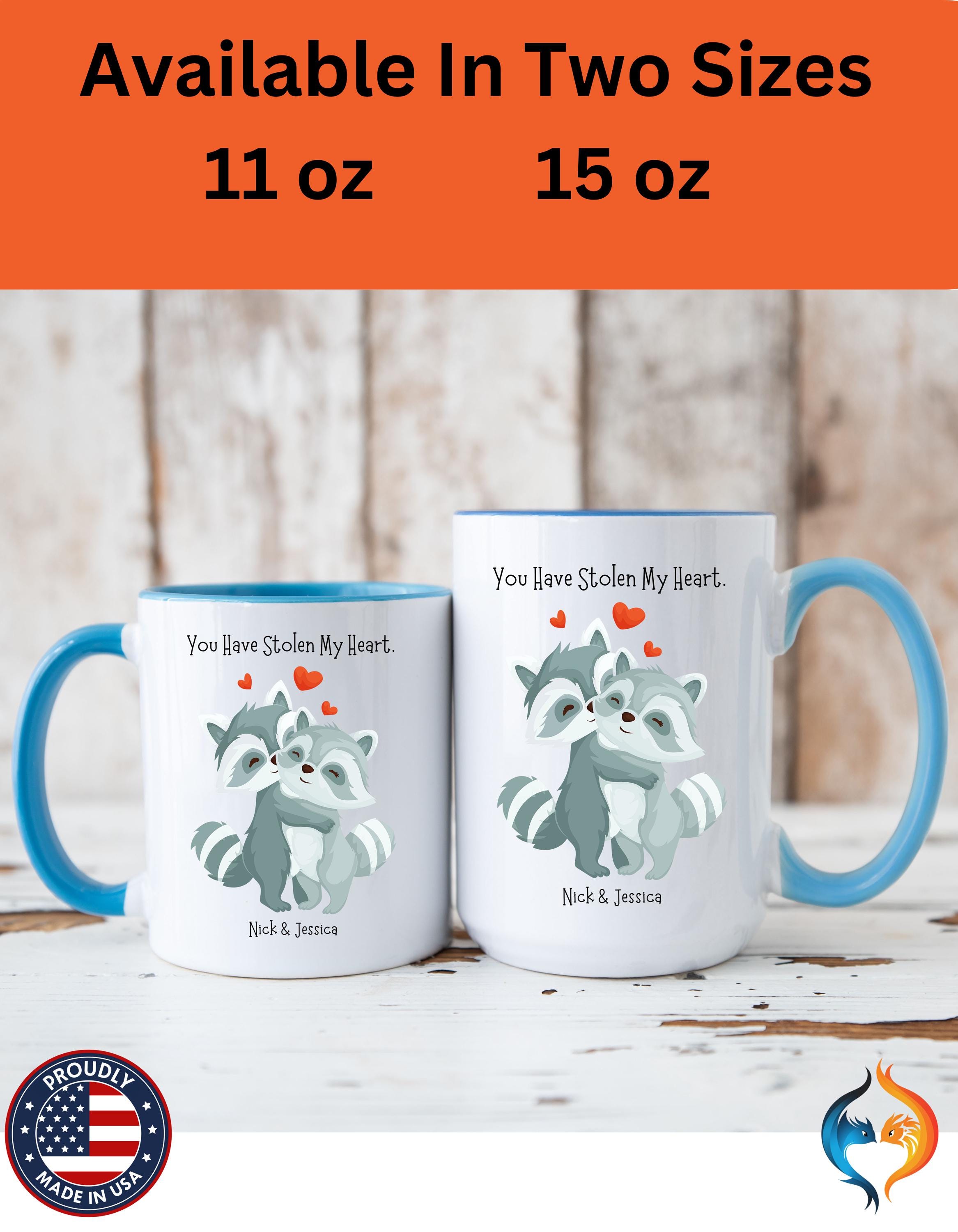 Personalized Mug - You Have Stolen My Heart, Accent Cup 11/15oz, Romantic Anniversary & Valentine's Couples Gift, Cute Racoon animal lover