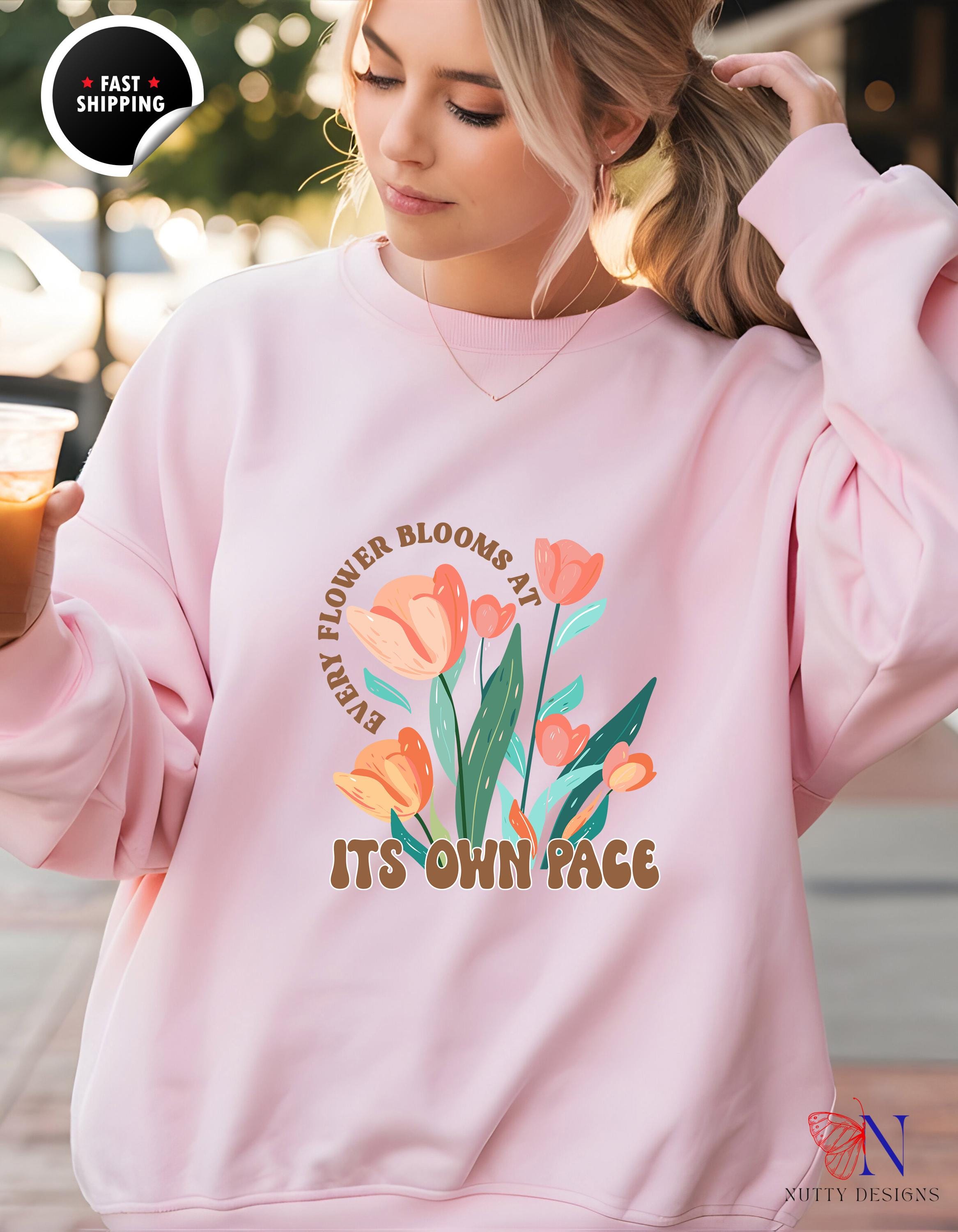 Bloom Sweatshirt - A Beautiful Process of Becoming - Cozy Pullover for Growth Mindset, Motivational Gift, Handmade Apparel