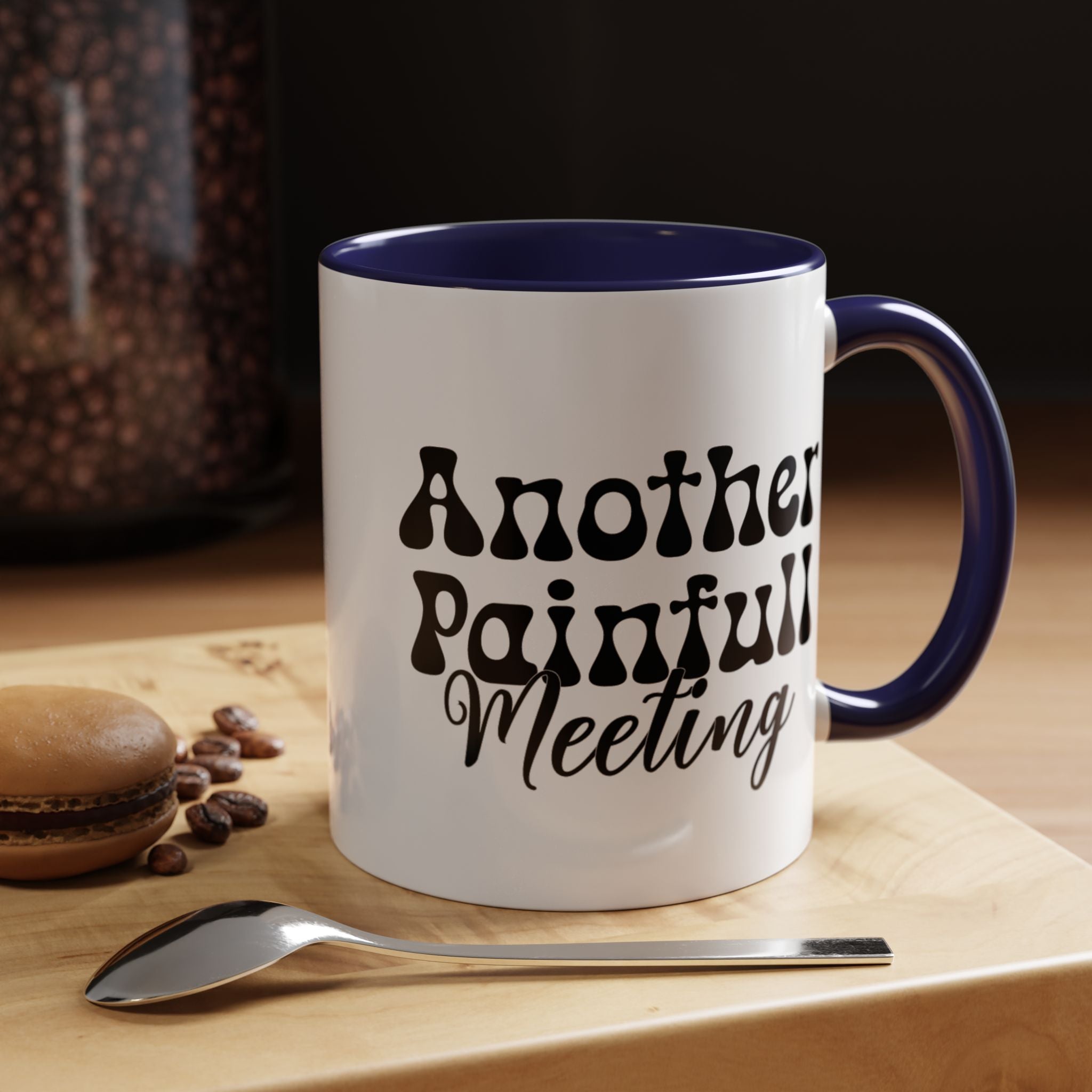 Funny Coffee Mug, Personalized Mug, Another Painful Meeting Accent Coffee Cup (11, 15oz), Gift Under 20, White Elephant Gift Idea,