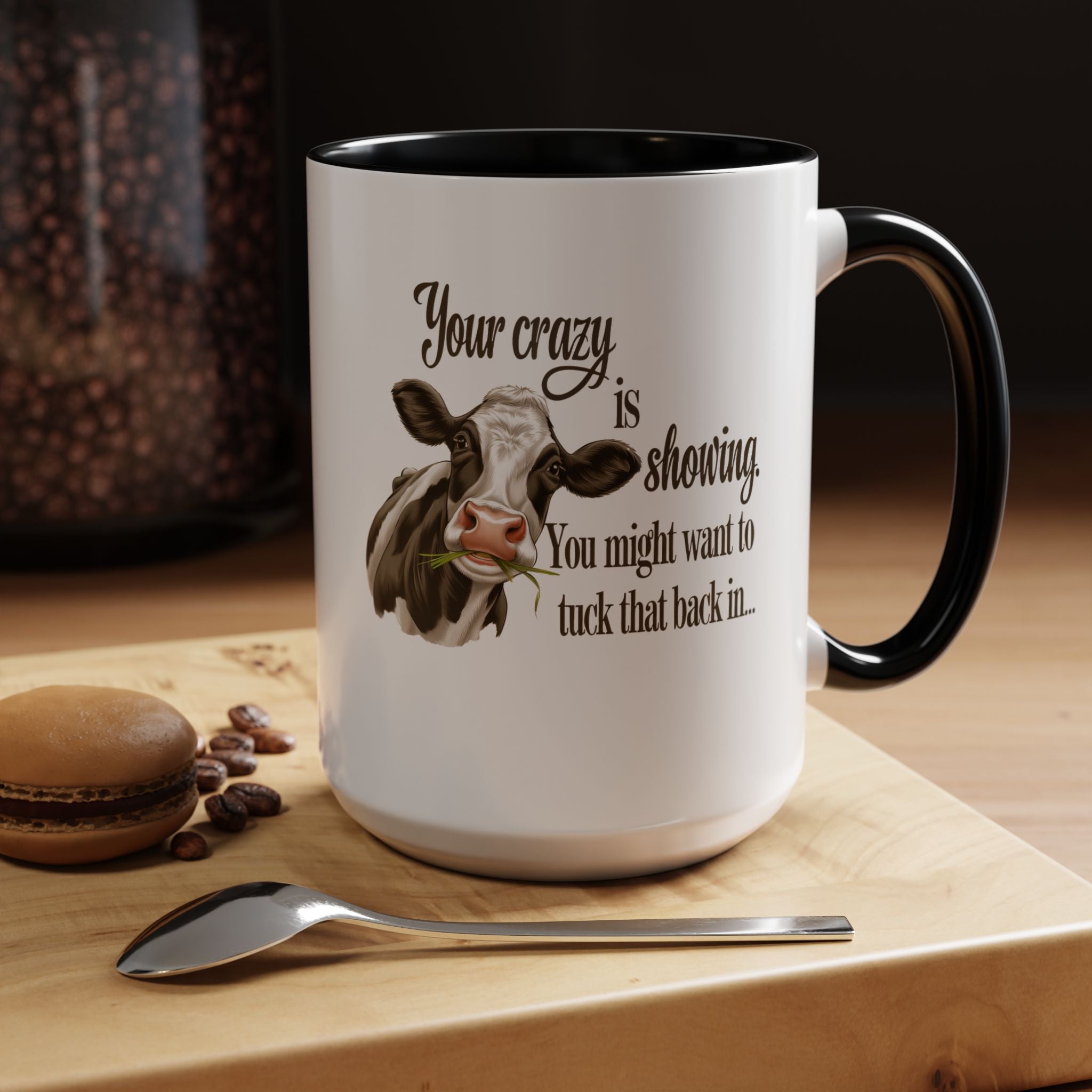 Your Crazy Is Showing | Funny Coffee Mug, Sarcastic Tea Cup, Unique Gift Idea