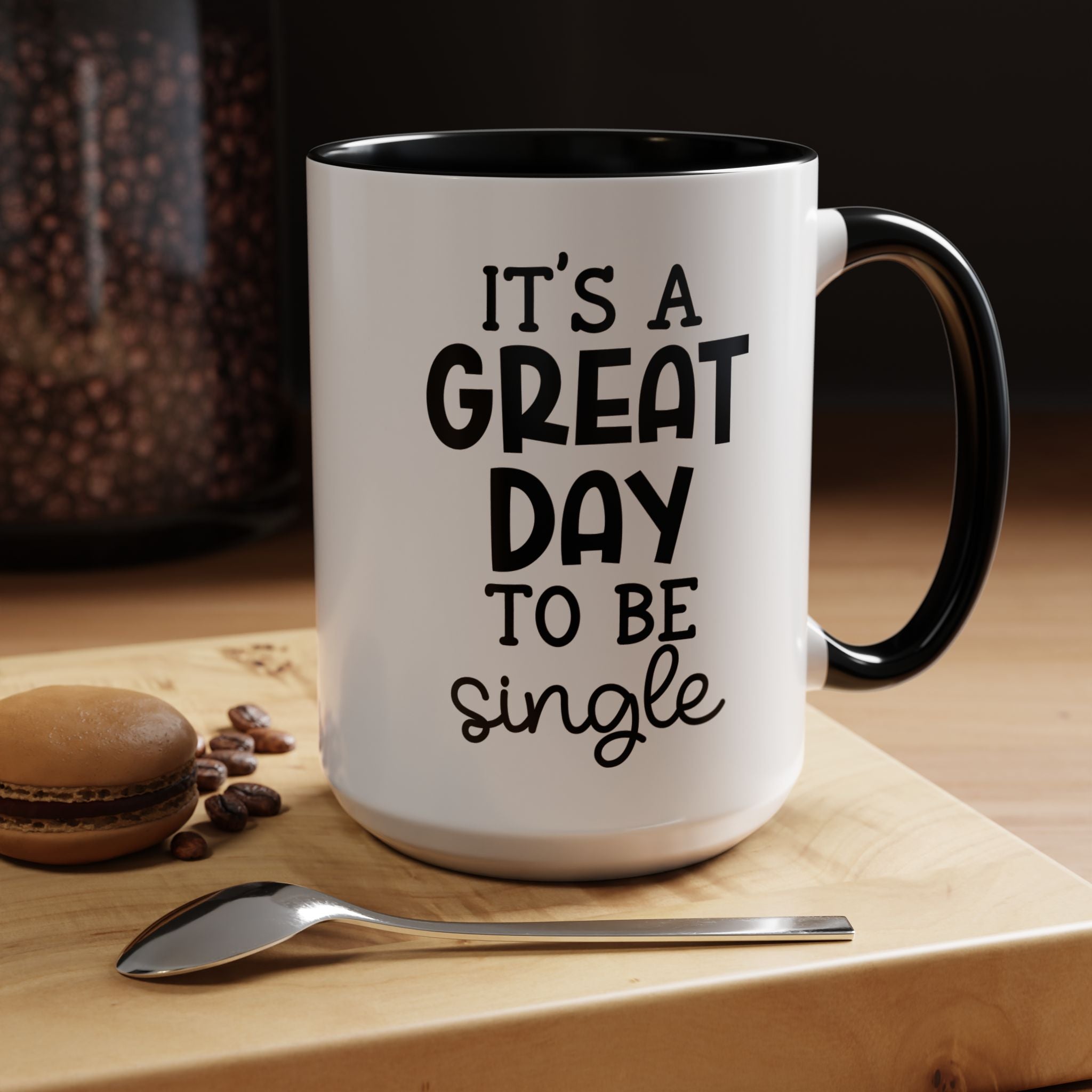 Its a Great Day | Funny Coffee Mug, Sarcastic Tea Cup, Unique Gift Idea