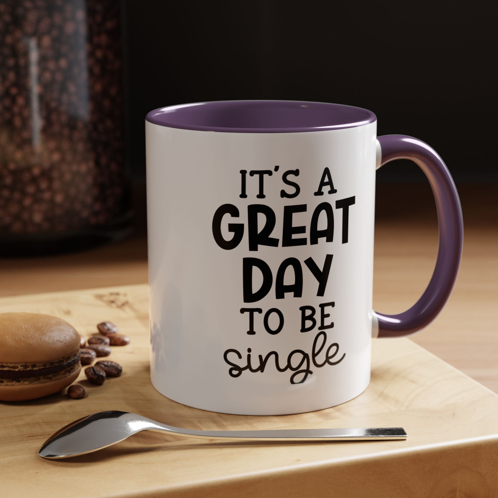 A Grat Day to Be Single | Funny Coffee Mug, Sarcastic Tea Cup, Unique Gift Idea