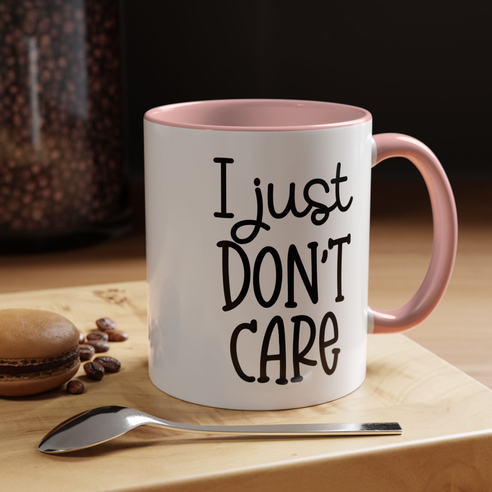 I Just Dont Care | Funny Coffee Mug, Sarcastic Tea Cup, Unique Gift Idea