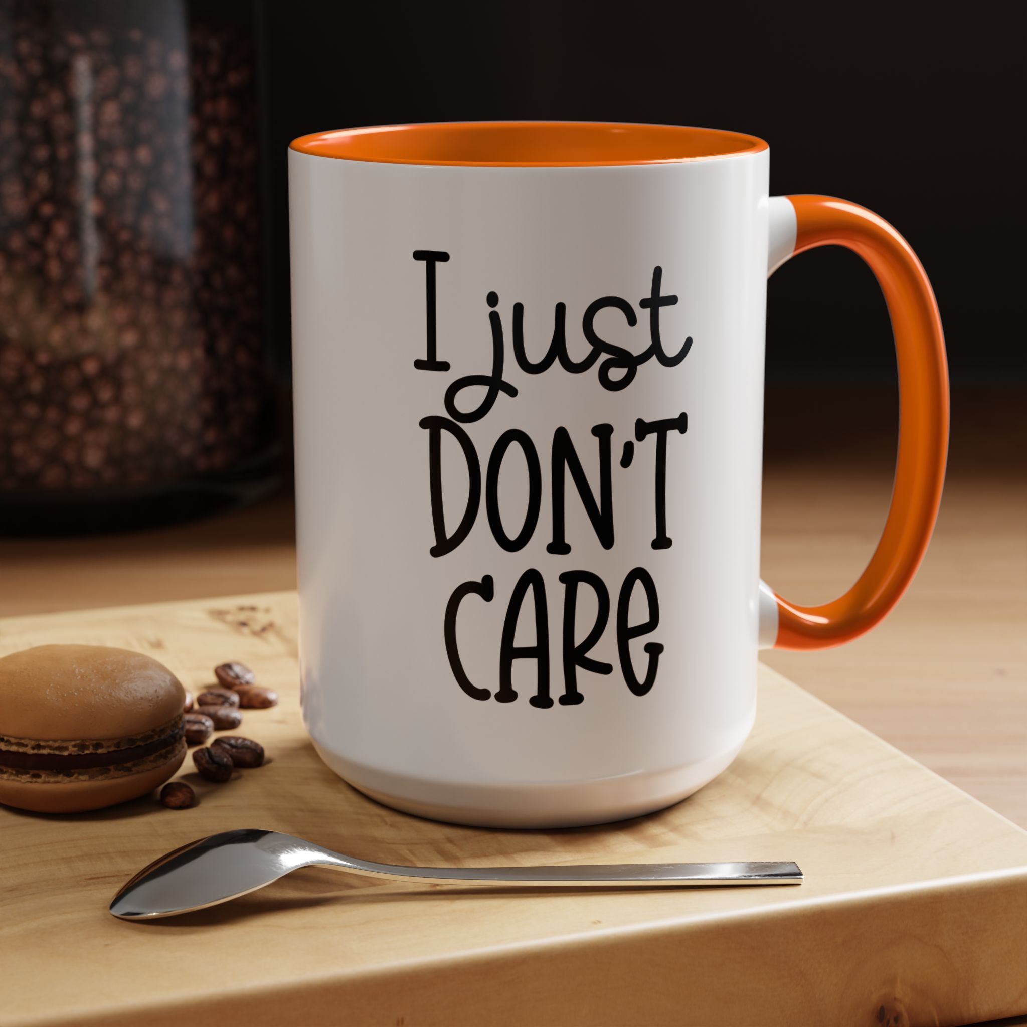 I Just Dont Care | Funny Coffee Mug, Sarcastic Tea Cup, Unique Gift Idea