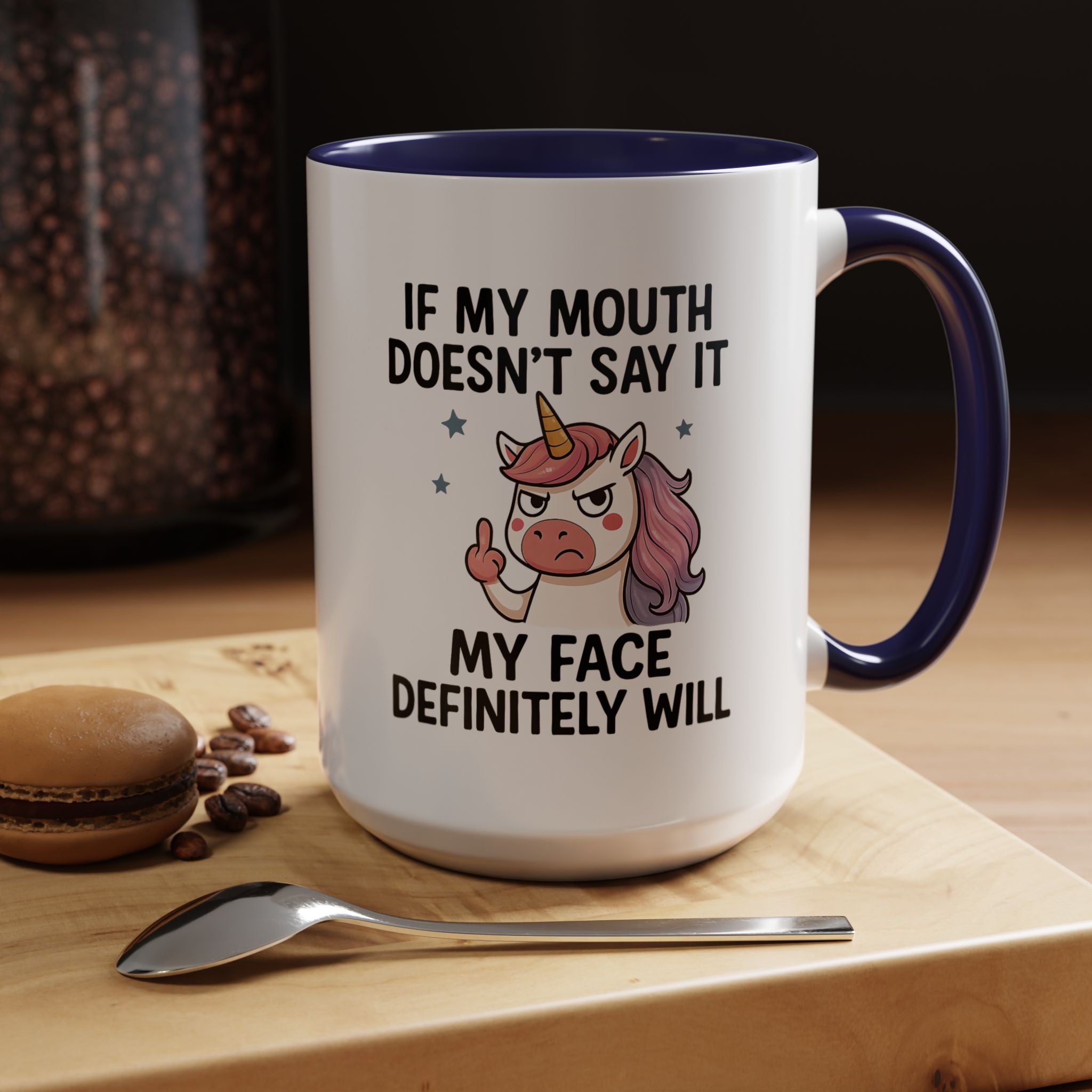 If My Mouth Does not Say It My Face Will | Funny Coffee Mug, Sarcastic Tea Cup, Unique Gift Idea