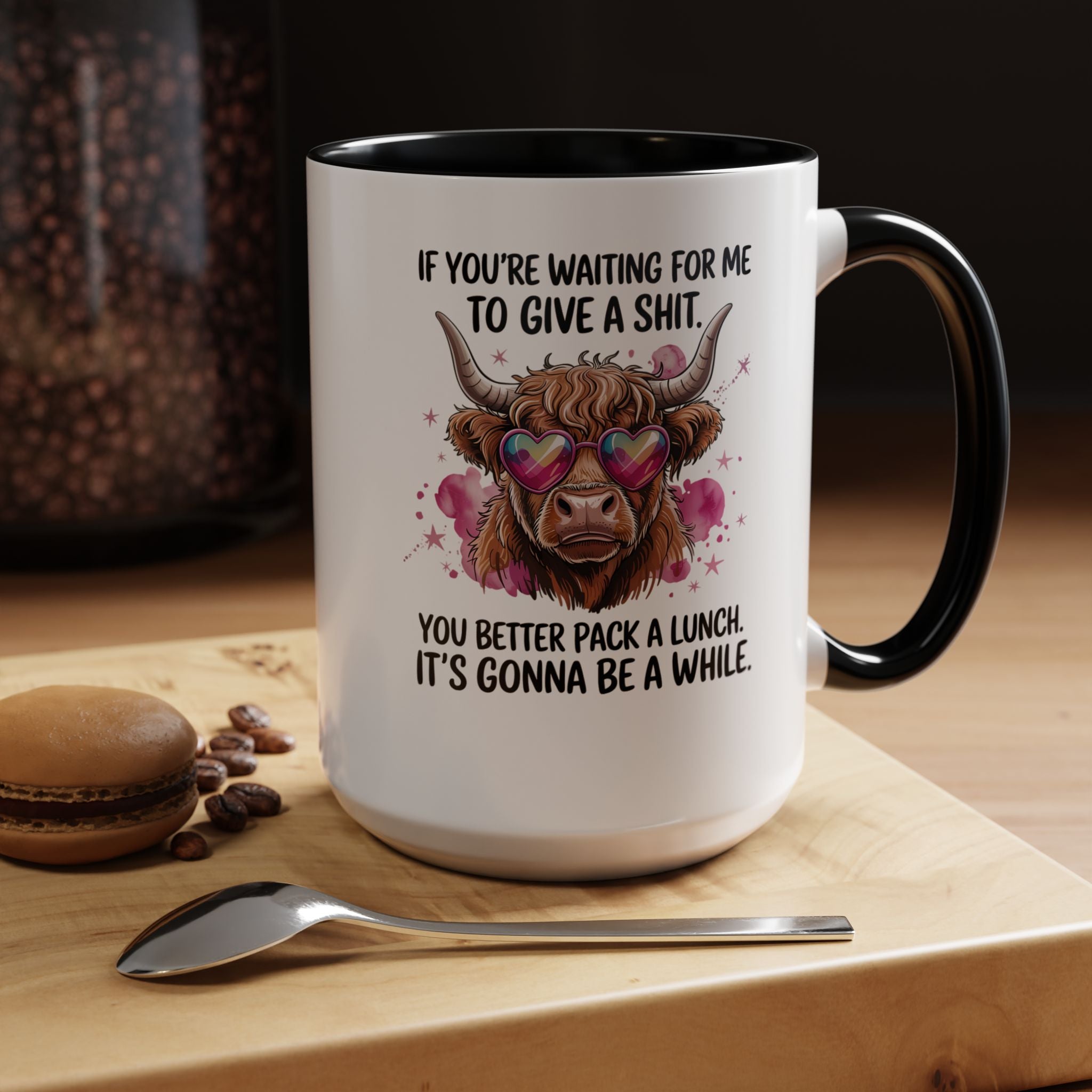 If You re Waiting For Me To Give a Sh t | Funny Coffee Mug, Sarcastic Tea Cup, Unique Gift Idea