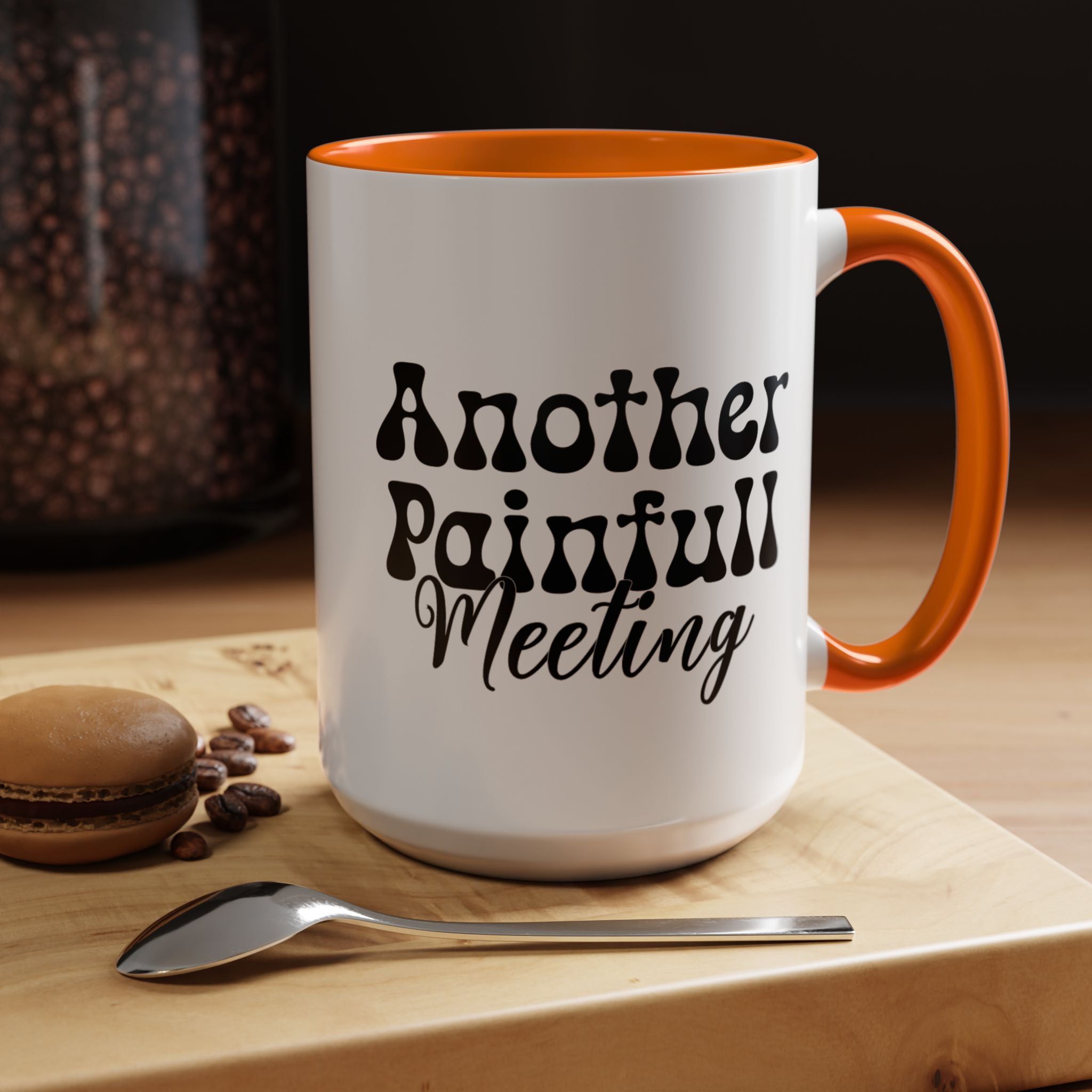 Funny Coffee Mug, Personalized Mug, Another Painful Meeting Accent Coffee Cup (11, 15oz), Gift Under 20, White Elephant Gift Idea,