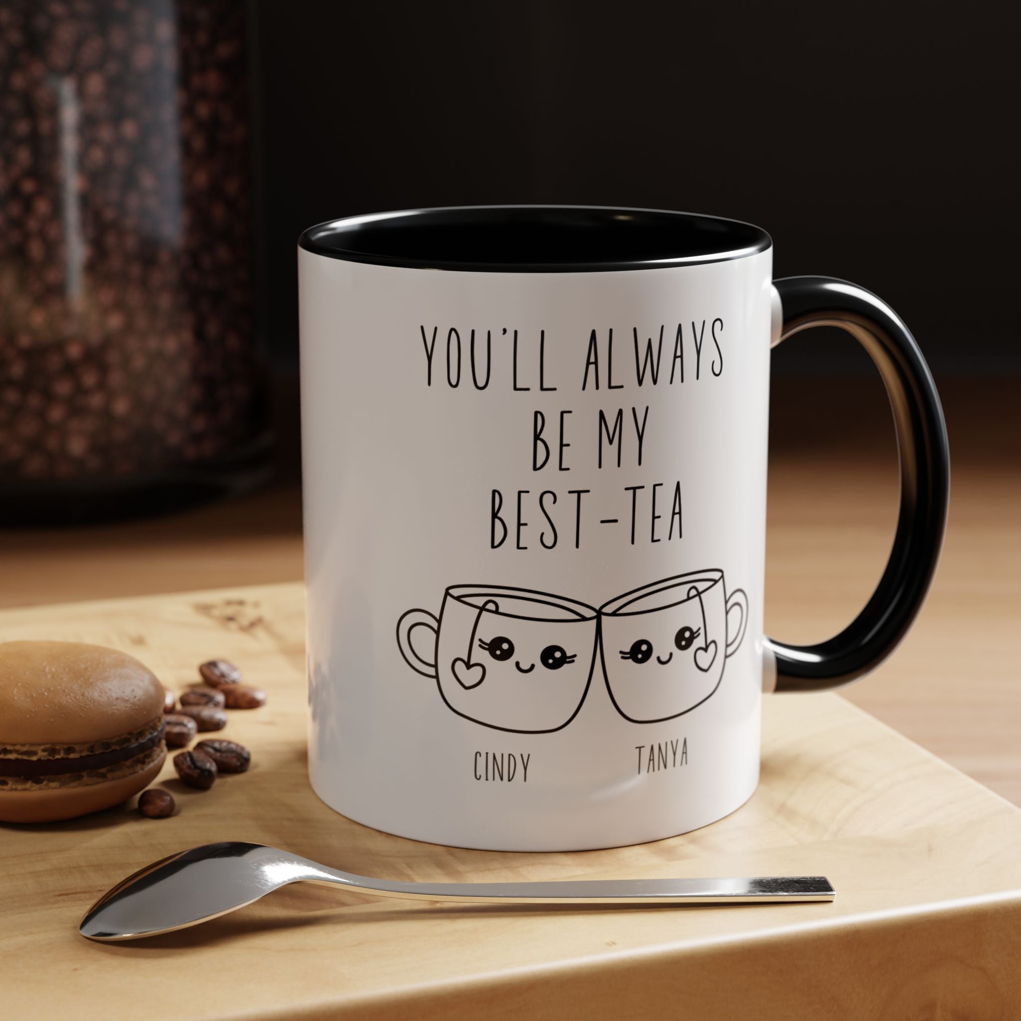 Funny Coffee Mug, Personalized Mug, You'll Always Be My Best-Tea Accent Cup (11, 15oz), Gift Under 20, Gift For Friends, Mom, Dad, Sister