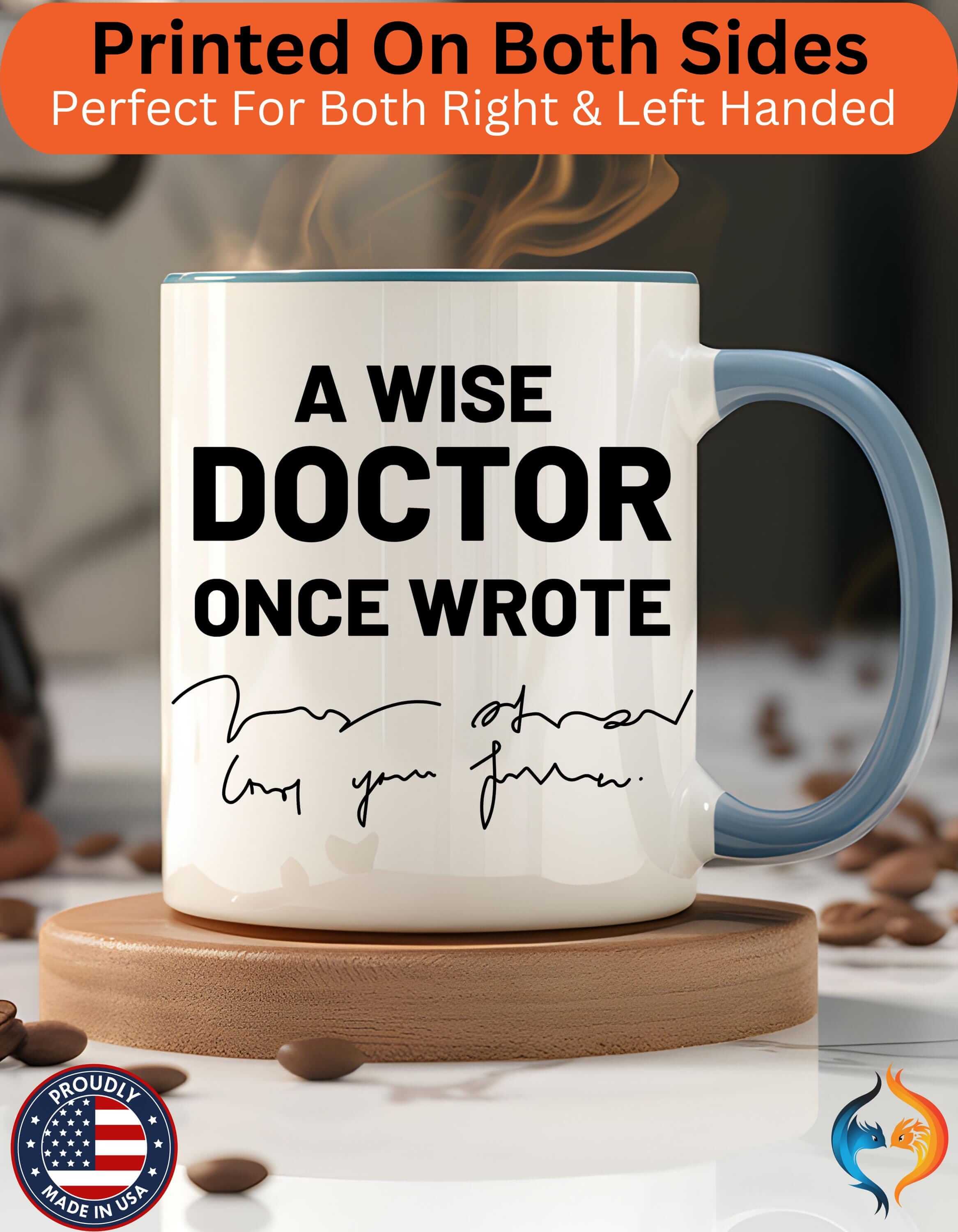 Doctor A Wise Doctor Once Wrote Under 11Oz 15Oz Personalized Funny Mug