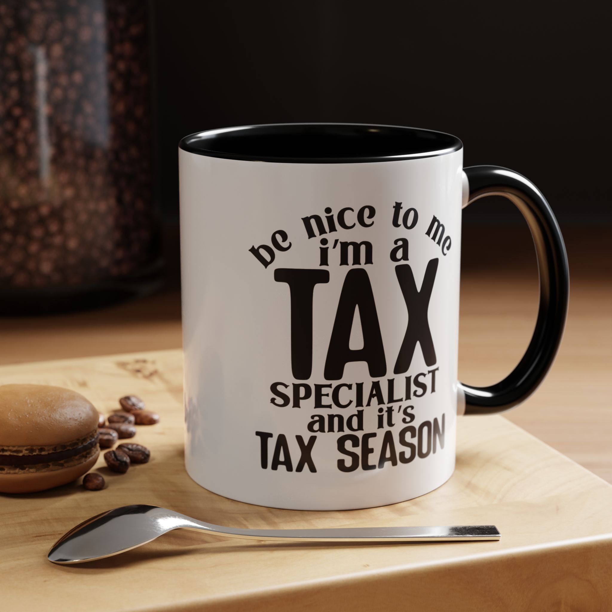 Funny Coffee Mug, Personalized Mug, Be Nice To Me I am A Tax Specialist Accent Coffee Cup (11, 15oz), Gift Under 20, White Elephant Gift