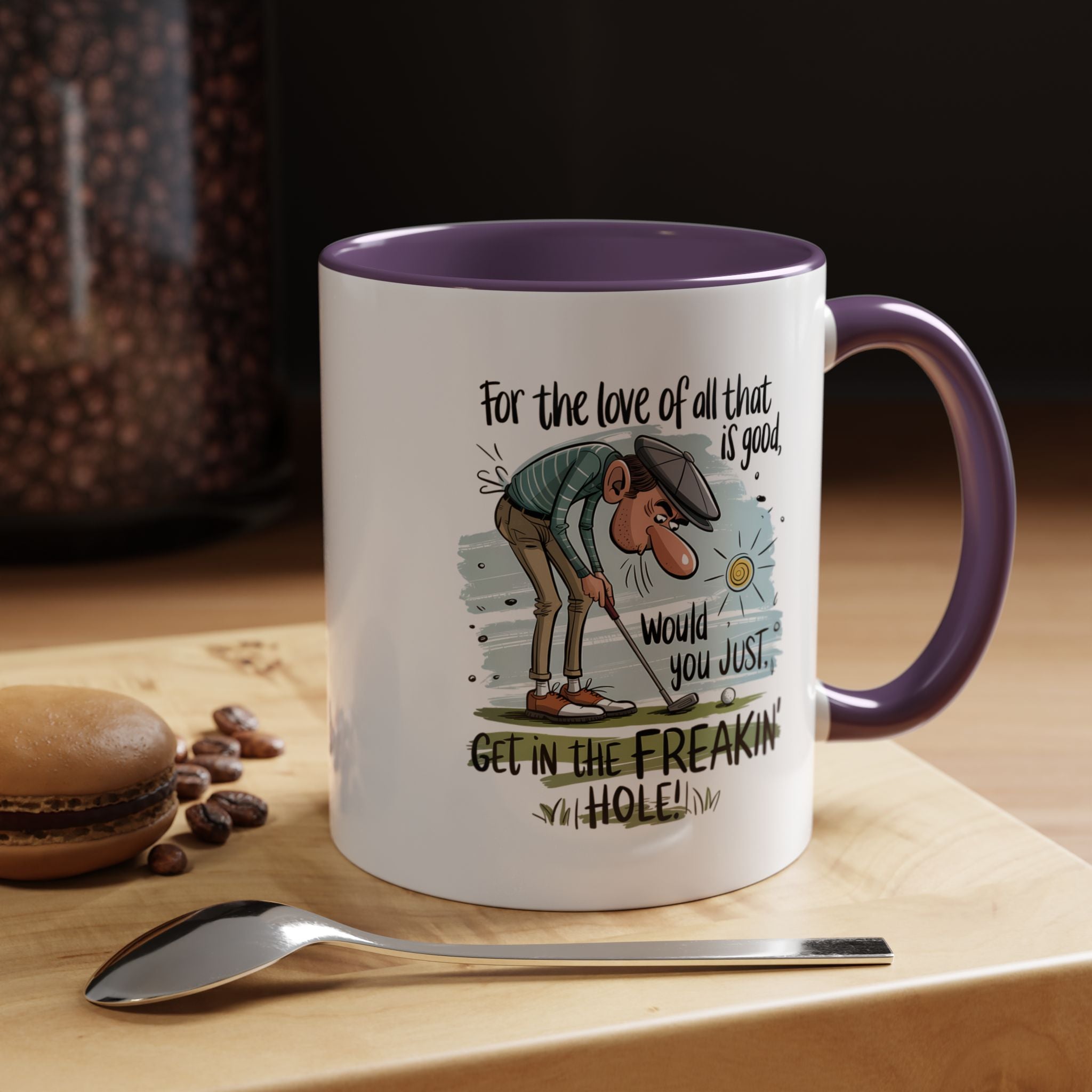 Get in the Freaking Hole | Funny Coffee Mug, Sarcastic Tea Cup, Unique Gift Idea