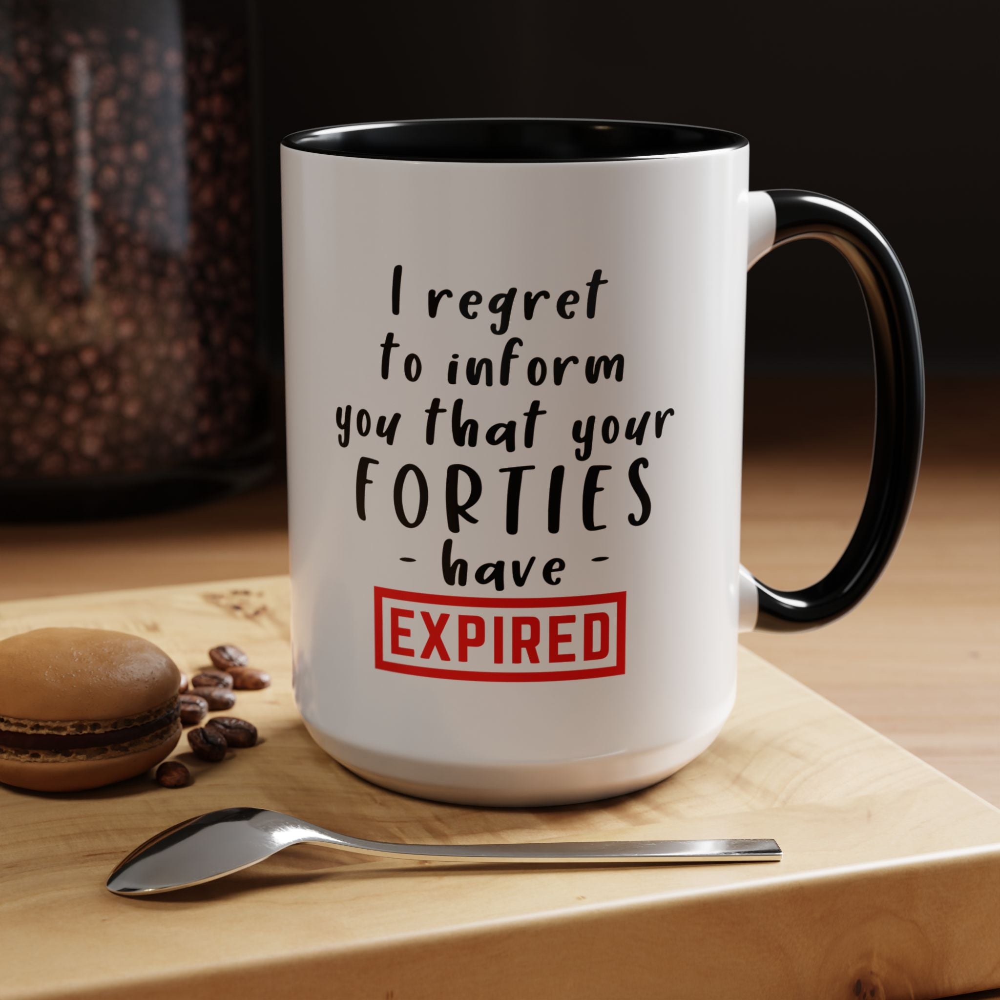 I Regret To Inform You | Funny Coffee Mug, Sarcastic Tea Cup, Unique Gift Idea